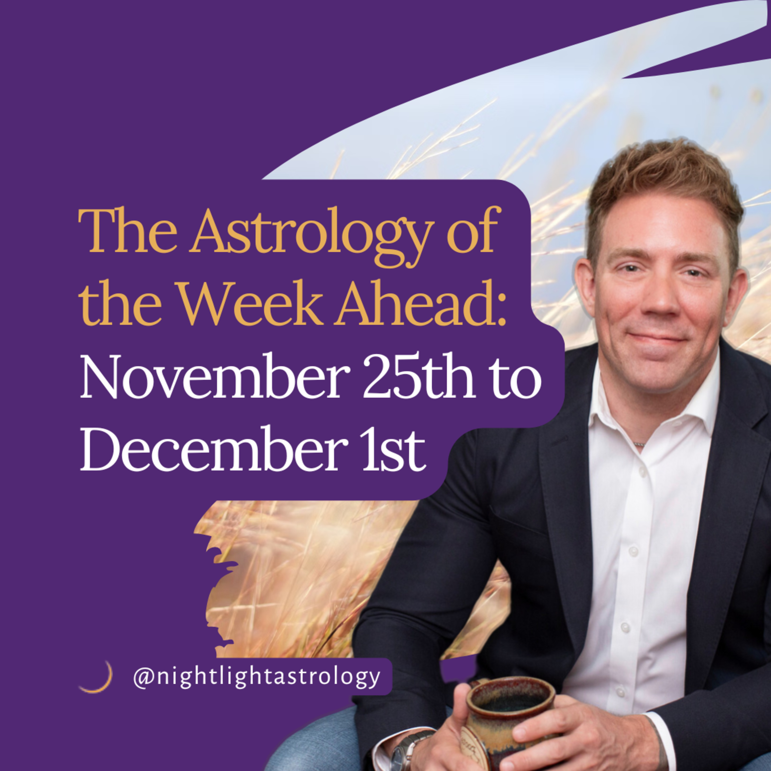The Astrology of the Week Ahead: November 25th to December 1st episode artwork