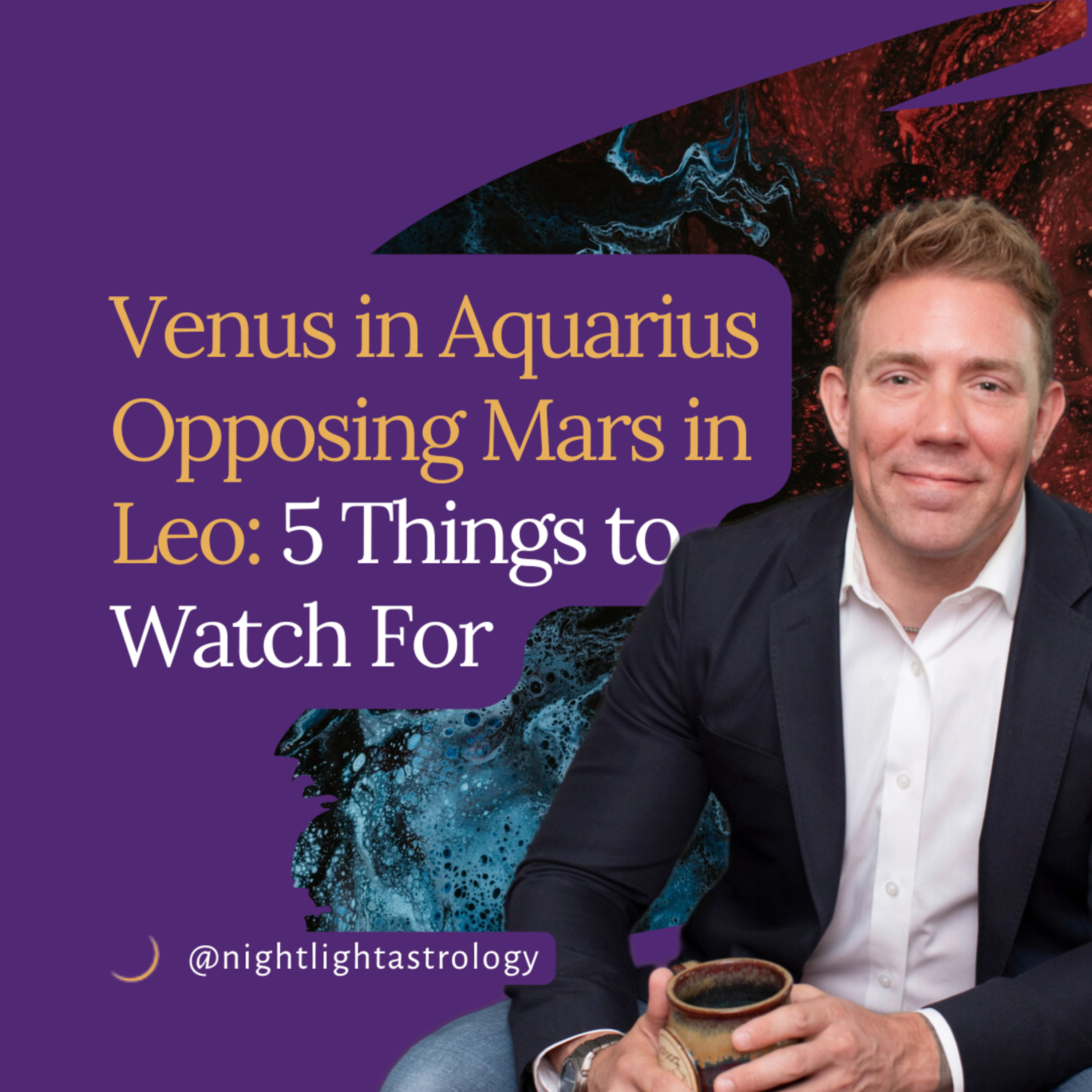 Venus in Aquarius Opposing Mars in Leo: 5 Things to Watch For episode artwork