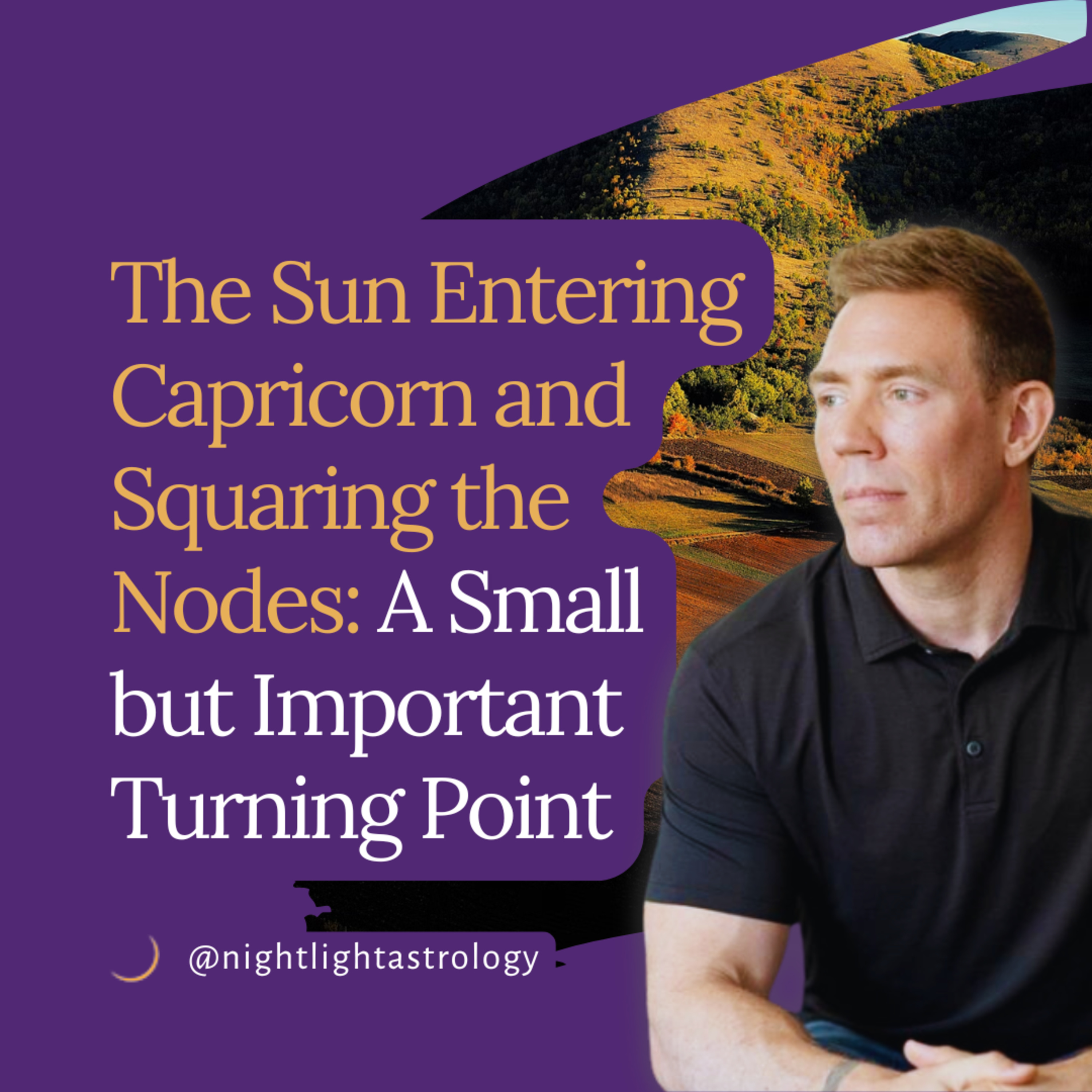 The Sun Entering Capricorn and Squaring the Nodes: A Small but Important Turning Point episode artwork