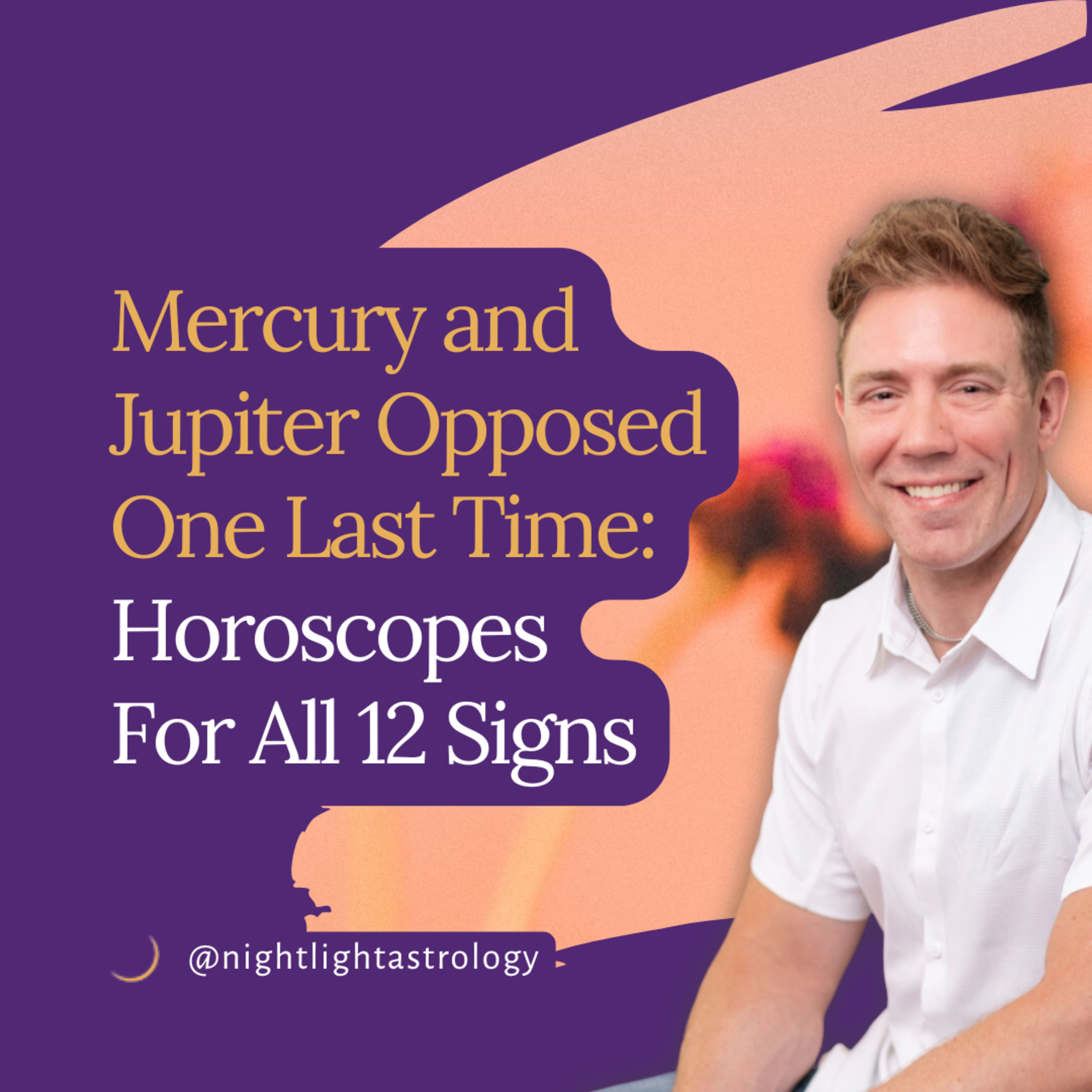 Mercury and Jupiter Opposed One Last Time: Horoscopes For All 12 Signs episode artwork