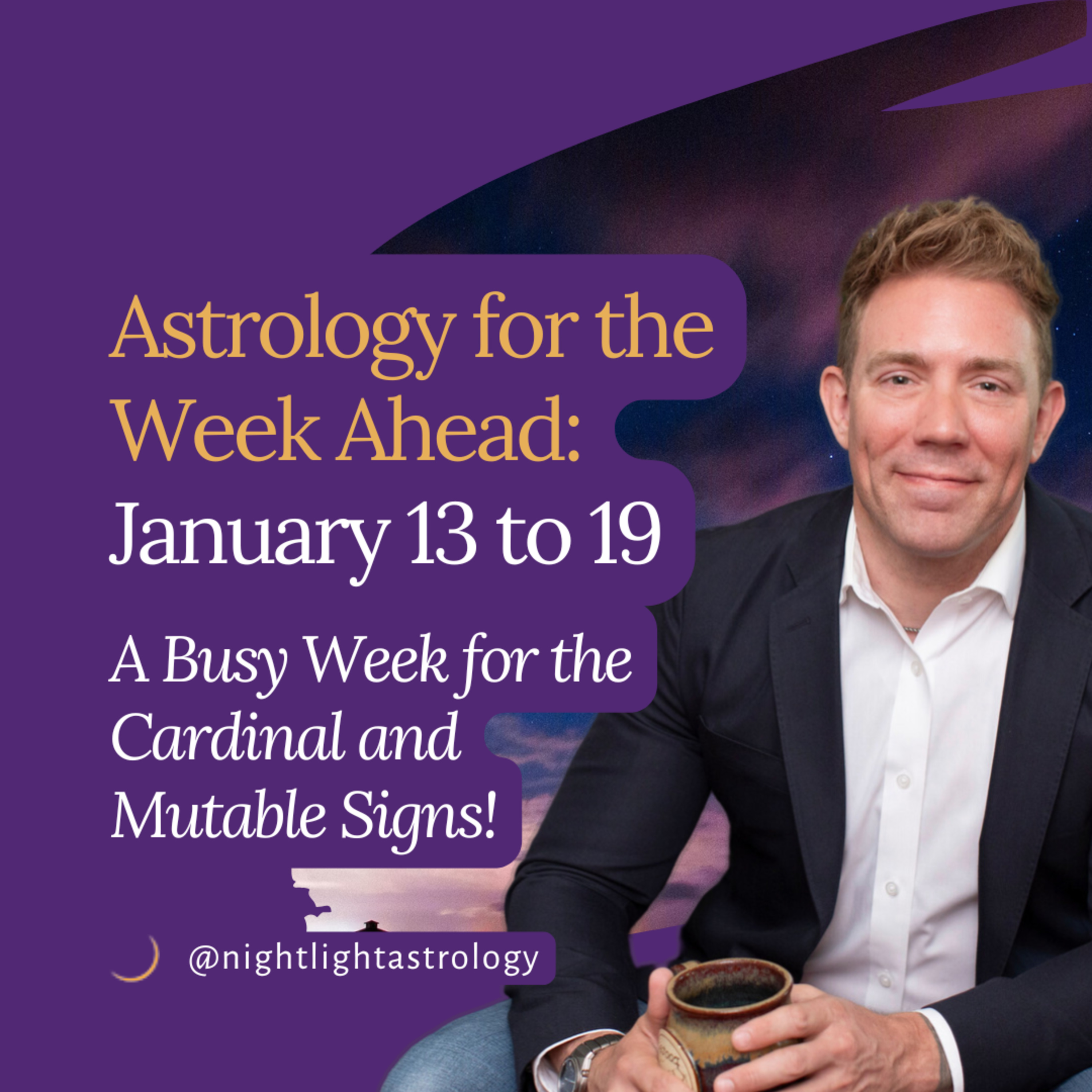 Astrology for the Week Ahead: January 13 to 19 - A Busy Week for the Cardinal and Mutable Signs! episode artwork