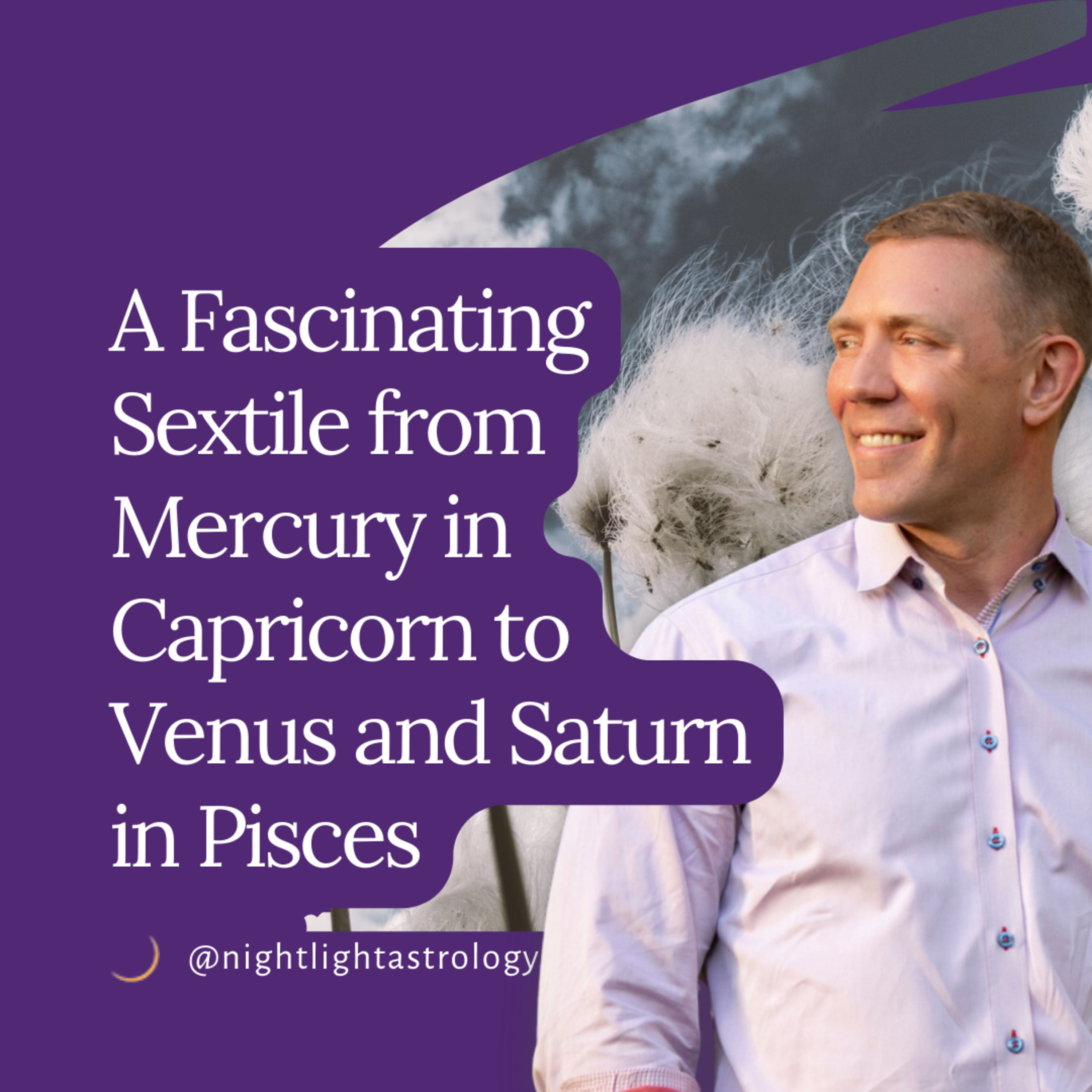 A Fascinating Sextile from Mercury in Capricorn to Venus and Saturn in Pisces episode artwork