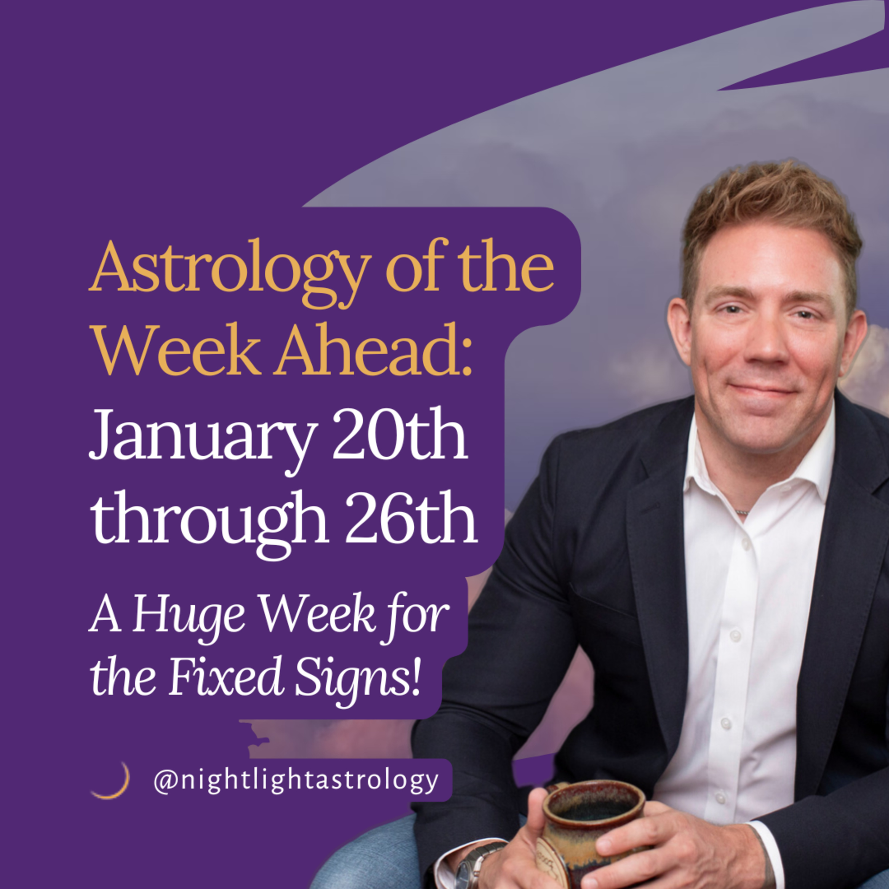Astrology of the Week Ahead: January 20th through 26th - A Huge Week for the Fixed Signs! episode artwork