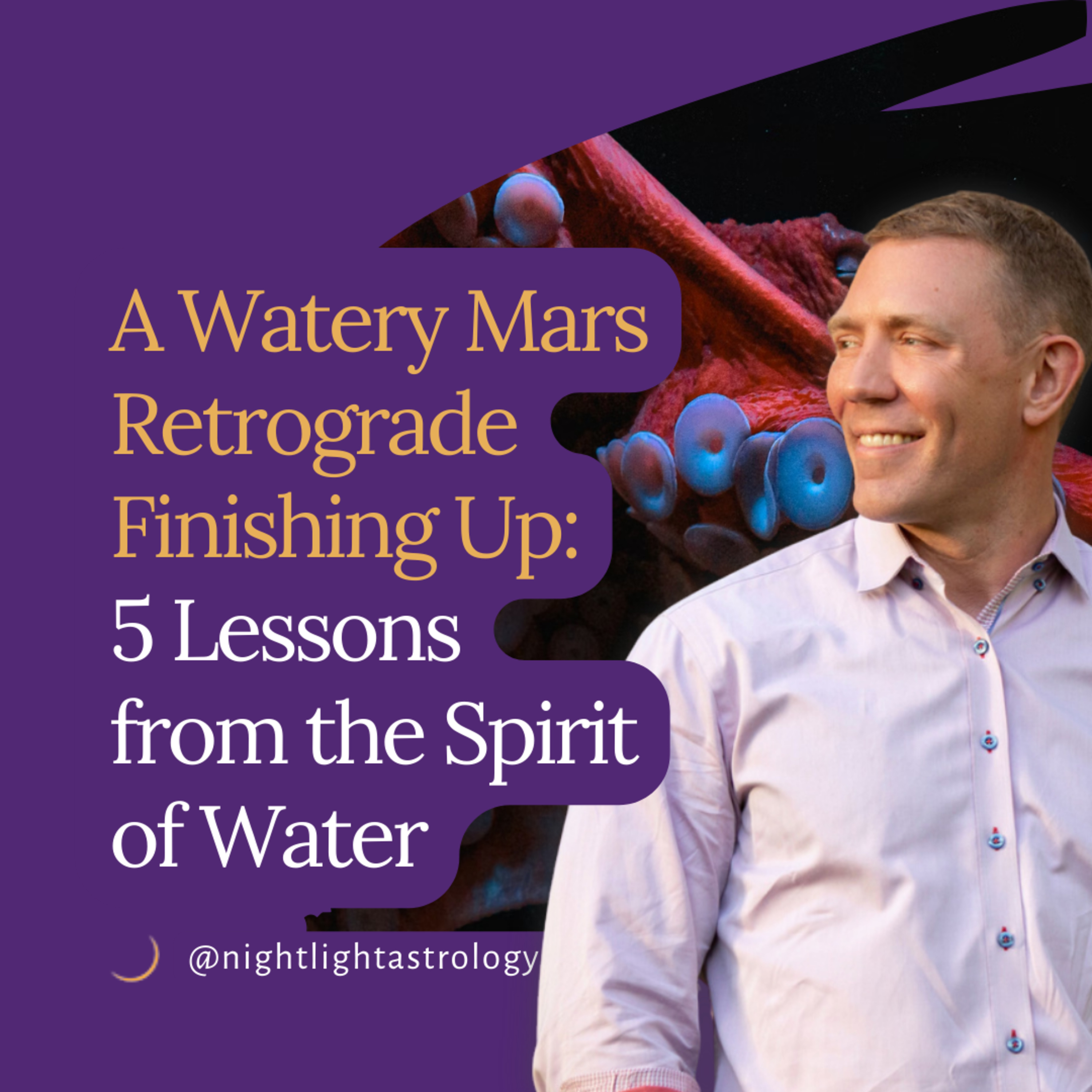 A Watery Mars Retrograde Finishing Up: 5 Lessons from the Spirit of Water episode artwork