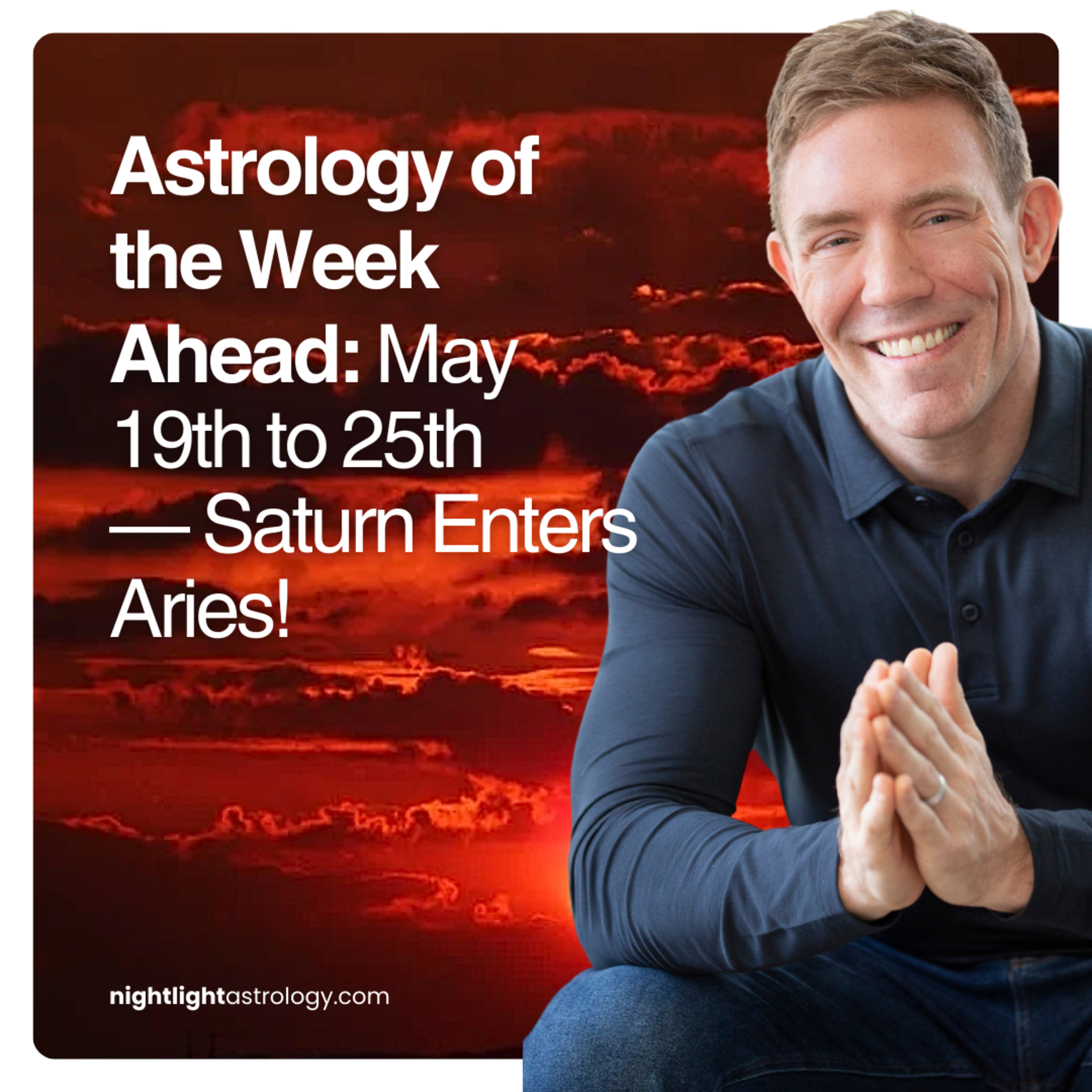 Astrology of the Week Ahead: May 19th to 25th — Saturn Enters Aries! episode artwork