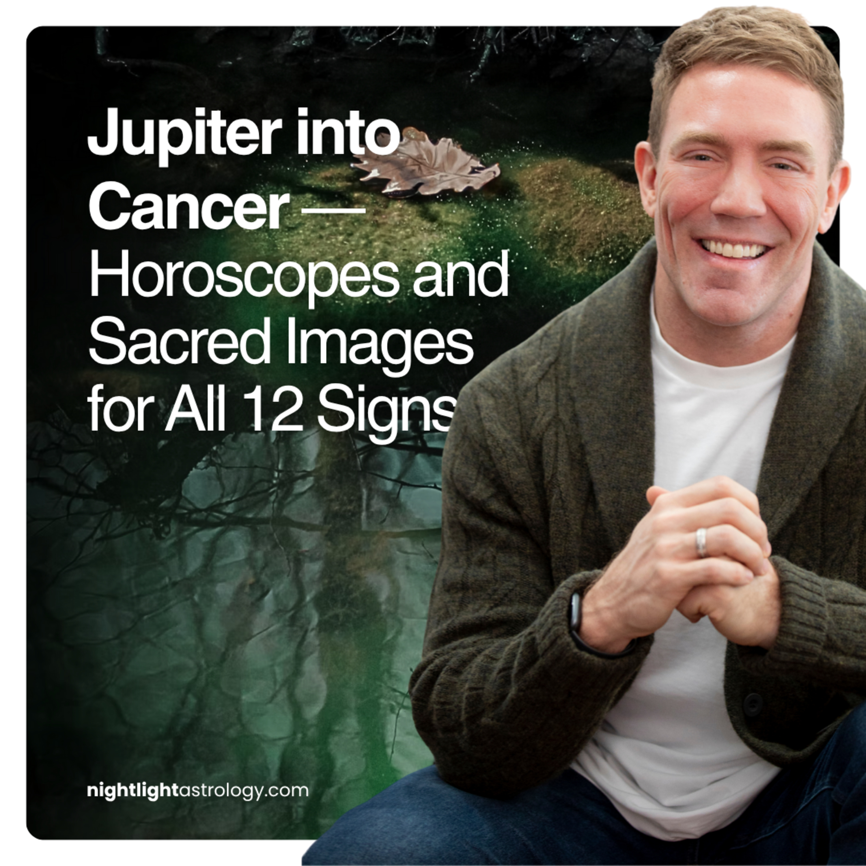 Jupiter into Cancer — Horoscopes and Sacred Images for All 12 Signs