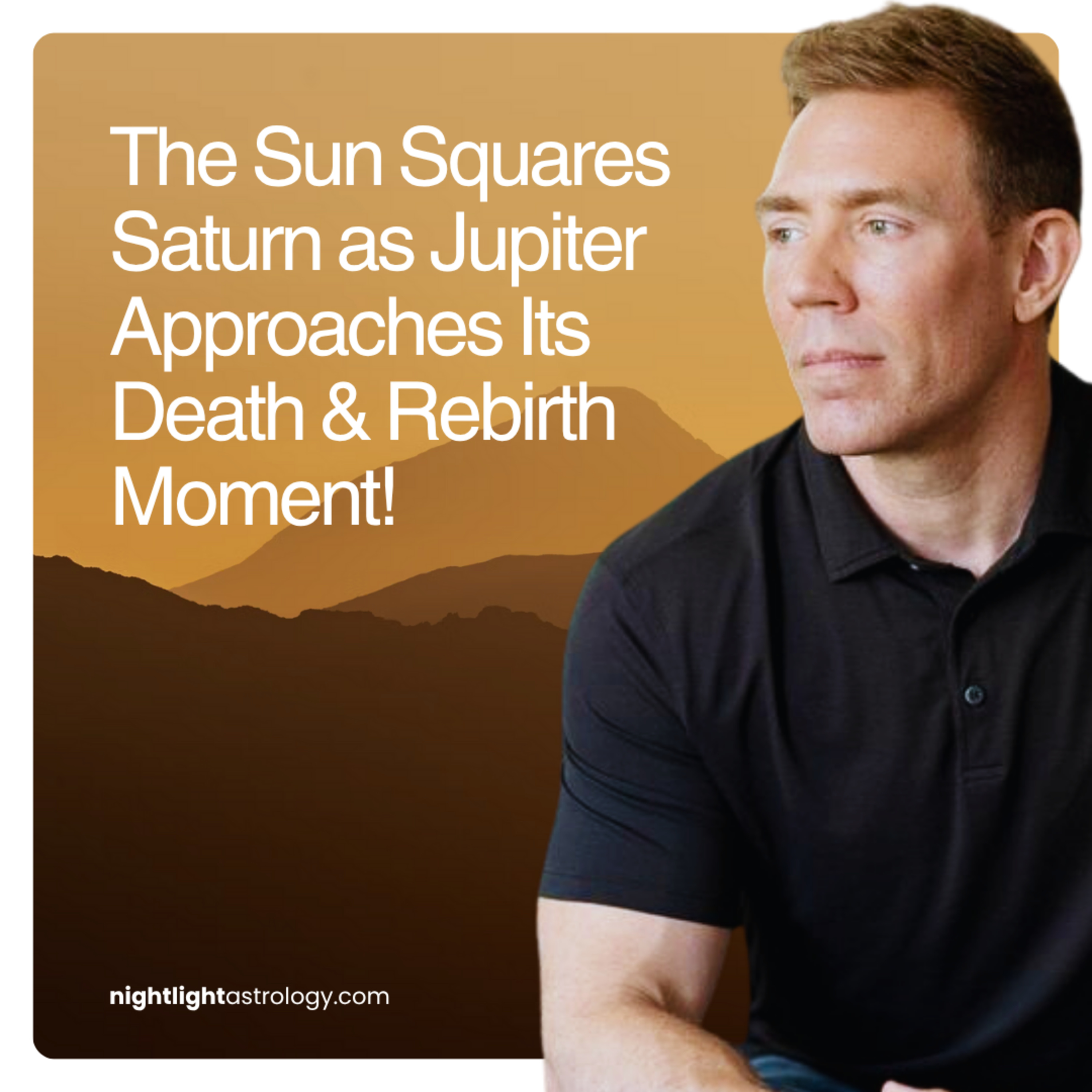 The Sun Squares Saturn as Jupiter Approaches Its Death & Rebirth Moment! episode artwork