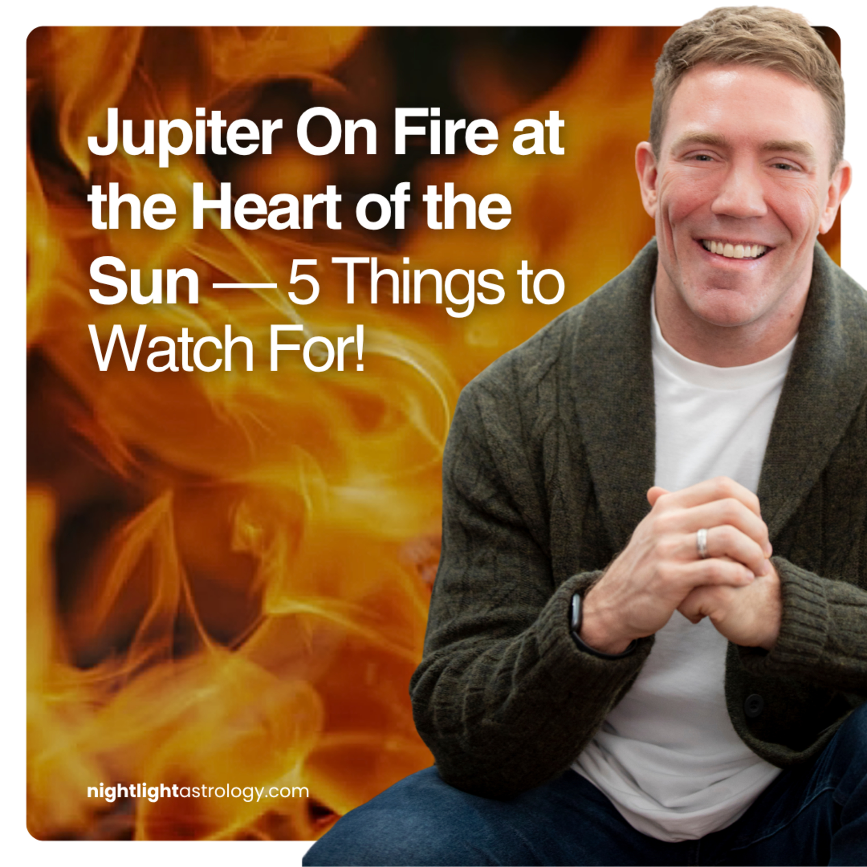 Jupiter On Fire at the Heart of the Sun — 5 Things to Watch For! episode artwork