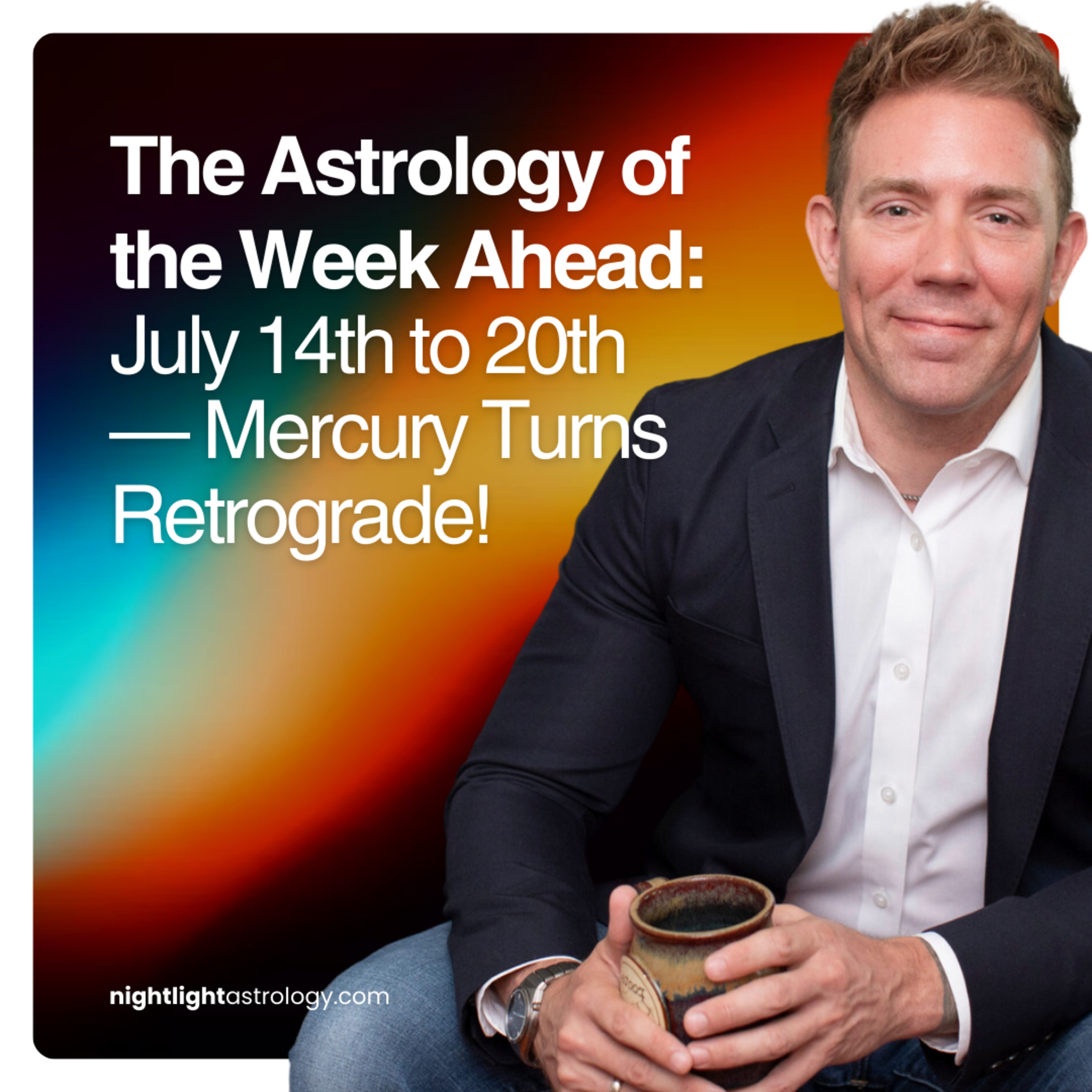 The Astrology of the Week Ahead — July 14th to 20th Mercury Turns Retrograde!