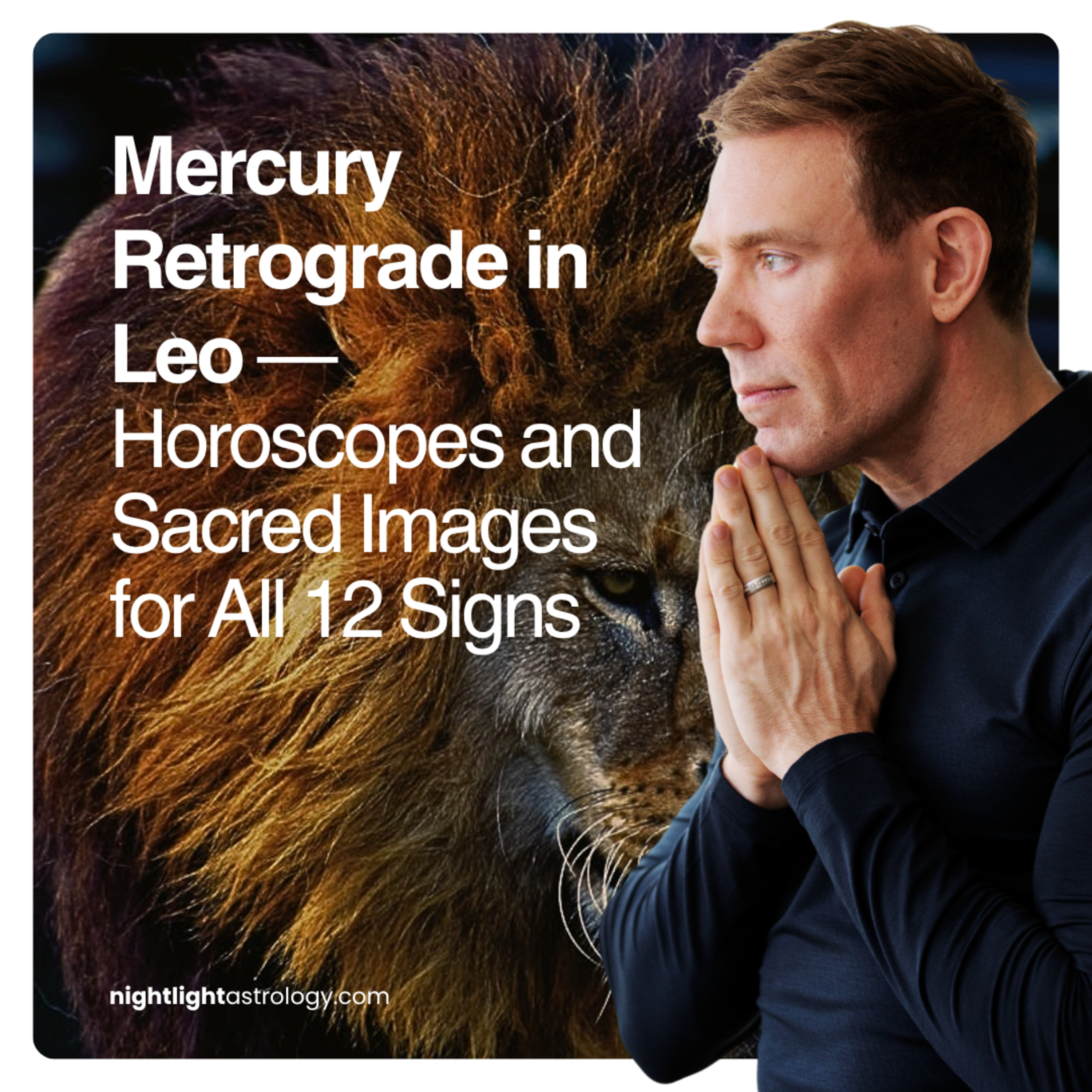 Mercury Retrograde in Leo — Horoscopes and Sacred Images for All 12 Signs episode artwork