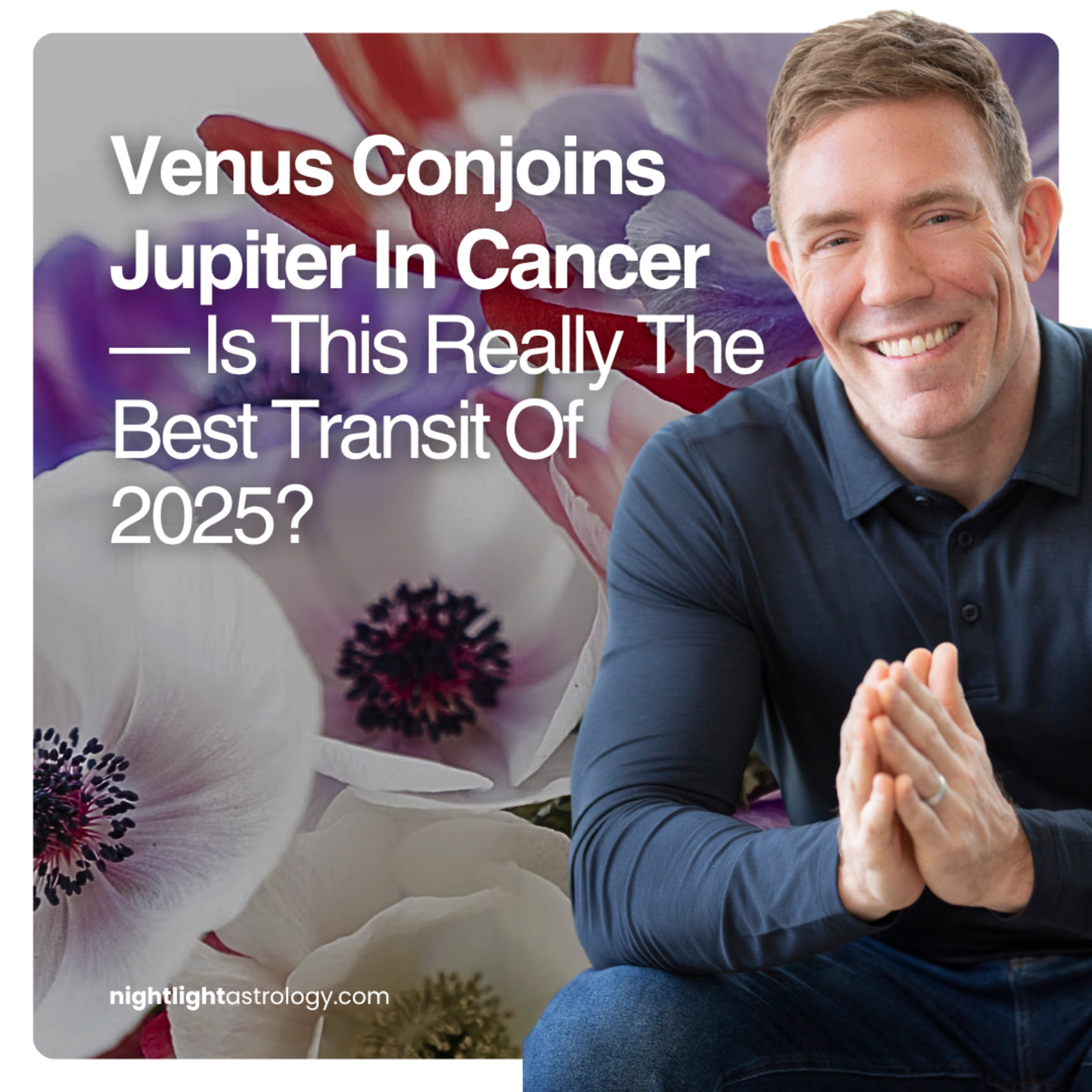 Venus Conjoins Jupiter In Cancer — Is This Really The Best Transit Of 2025?