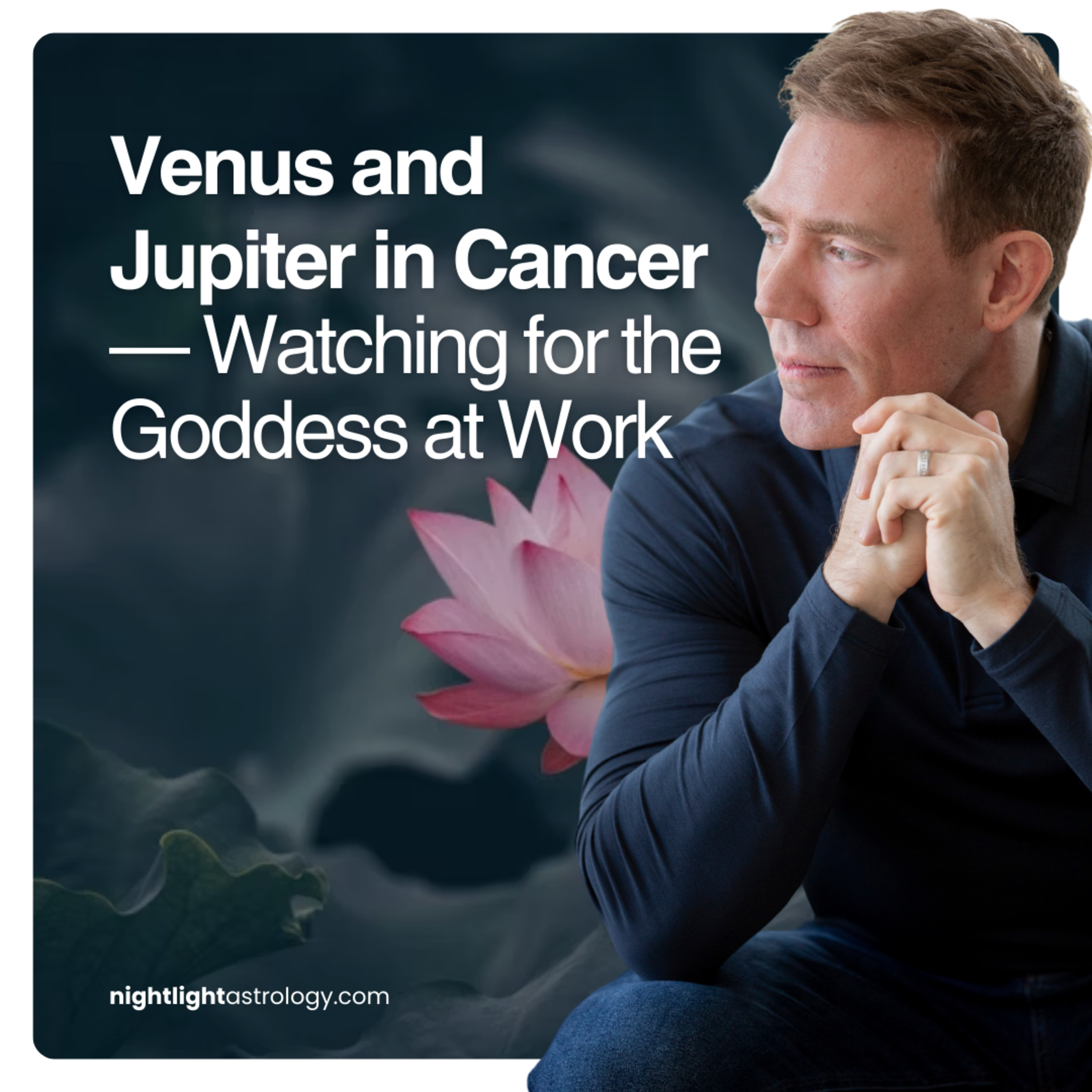 Venus and Jupiter in Cancer — Watching for the Goddess at Work episode artwork