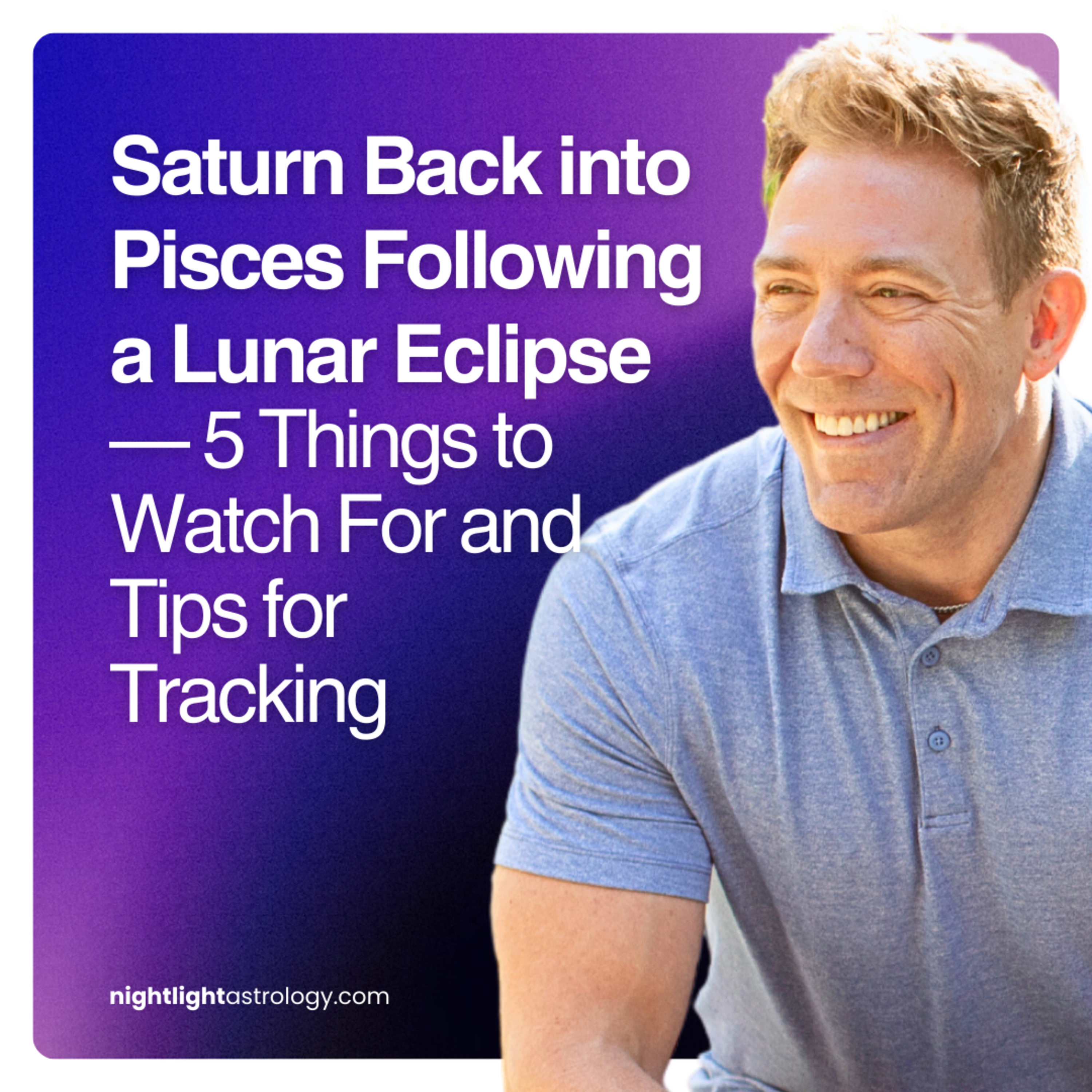 Saturn Back into Pisces Following a Lunar Eclipse — 5 Things to Watch For and Tips for Tracking