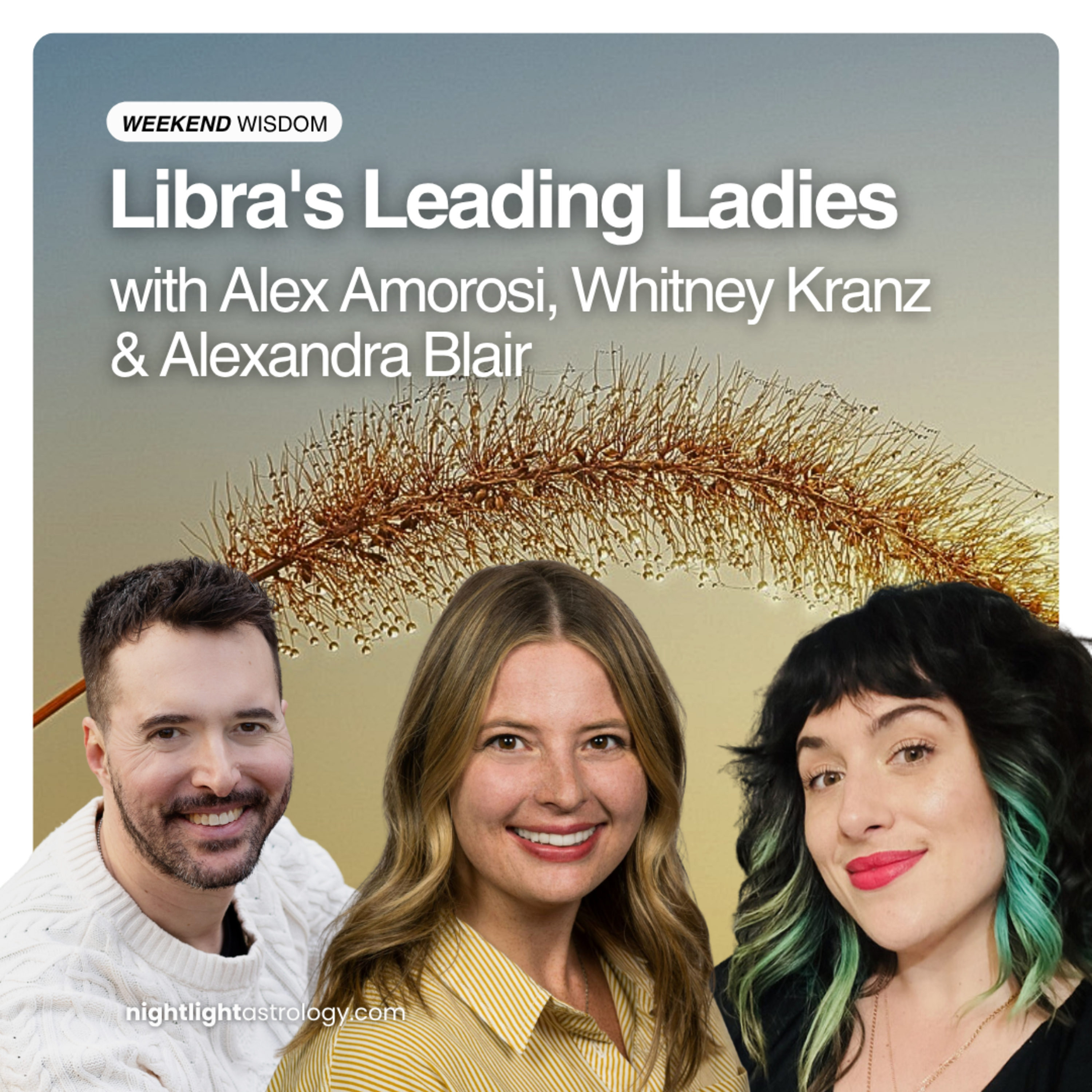 Weekend Wisdom: Libra's Leading Ladies