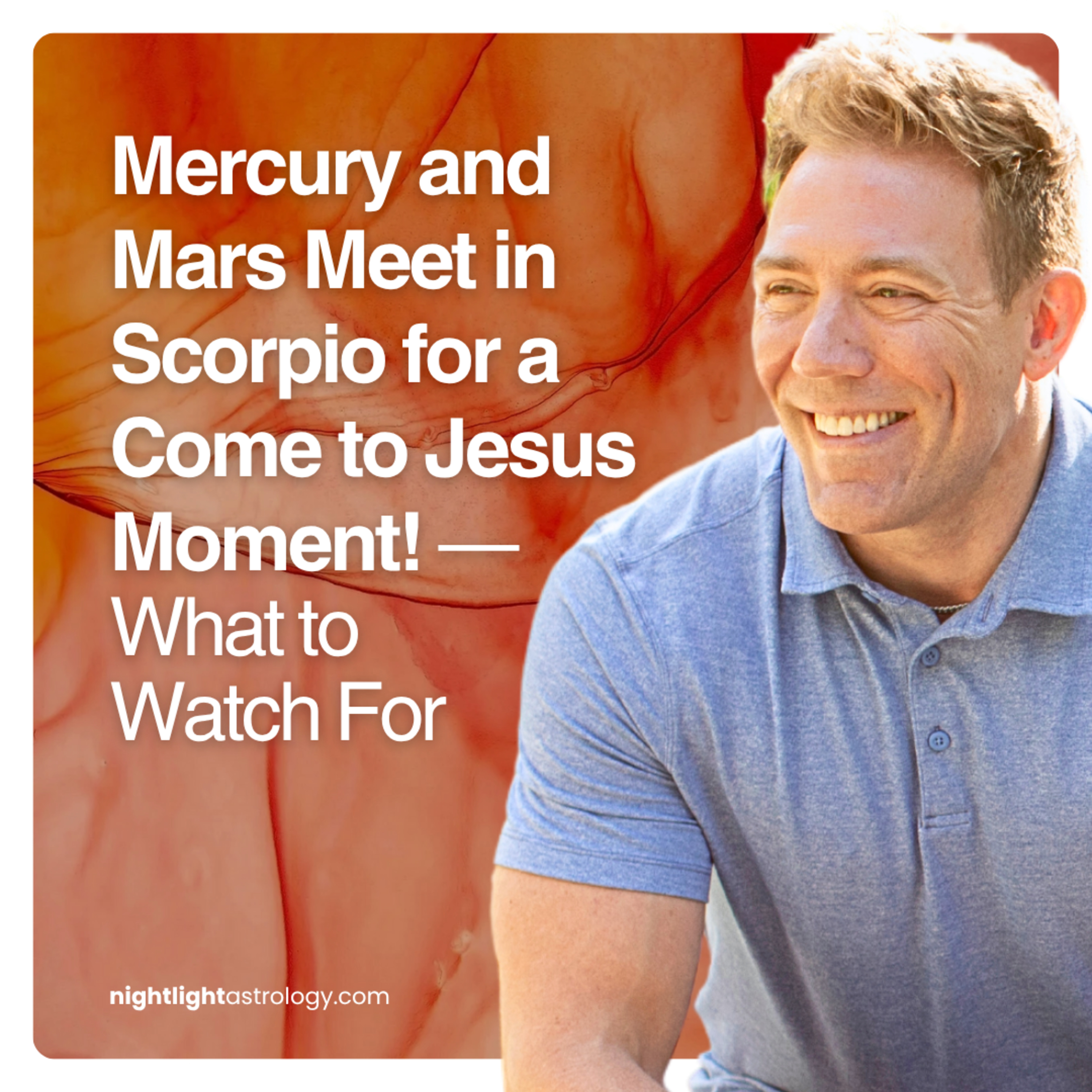 Mercury and Mars Meet in Scorpio for a Come to Jesus Moment! — What to Watch For