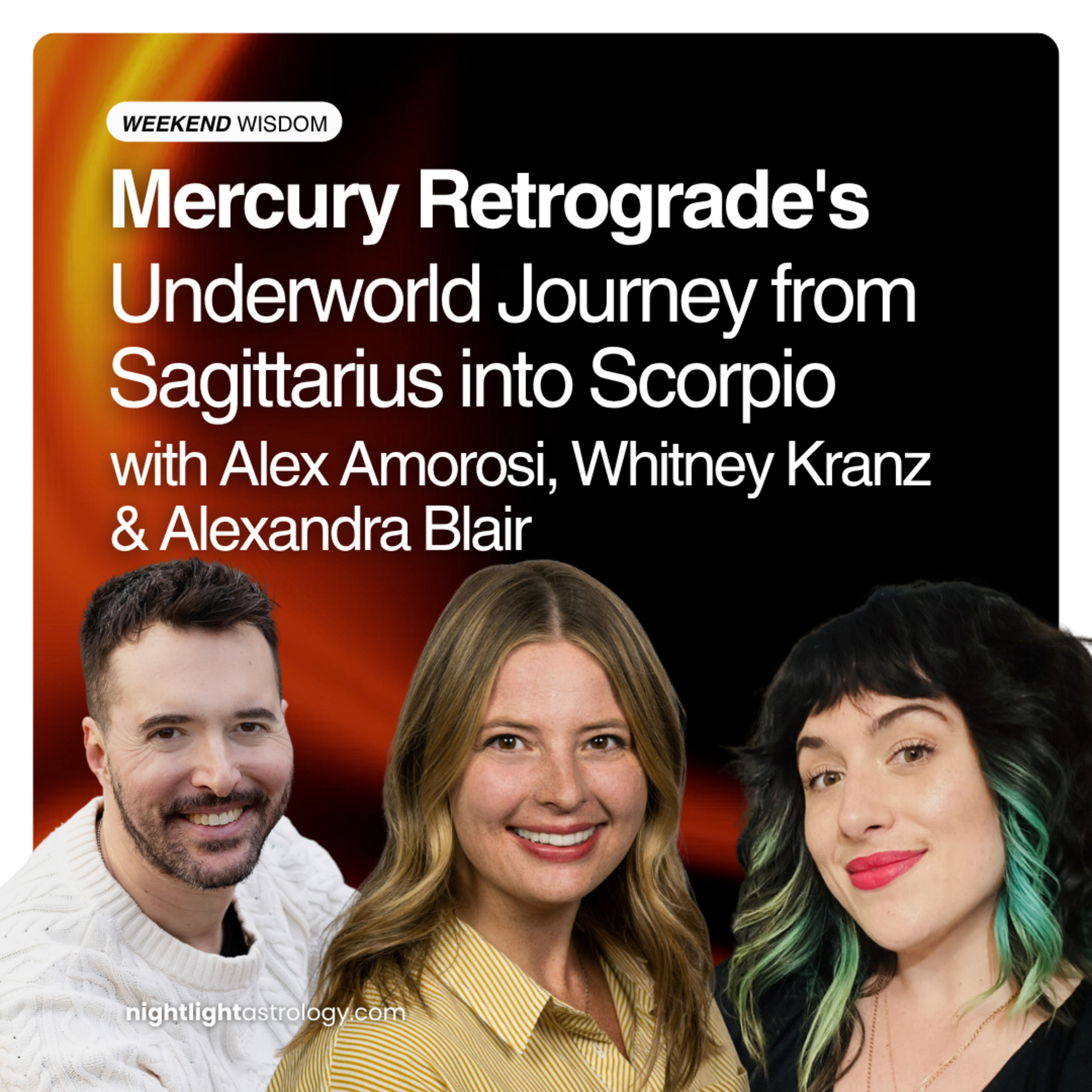 Weekend Wisdom: Mercury Retrograde's Underworld Journey from Sagittarius into Scorpio