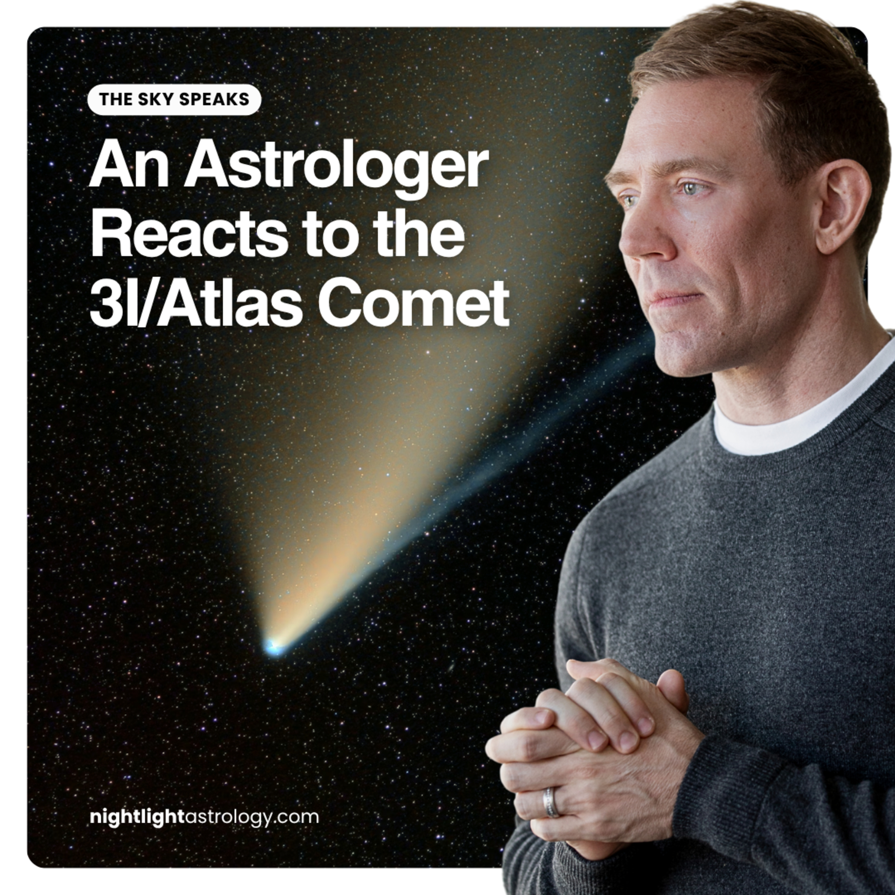 The Sky Speaks — An Astrologer Reacts to the 3I/Atlas Comet