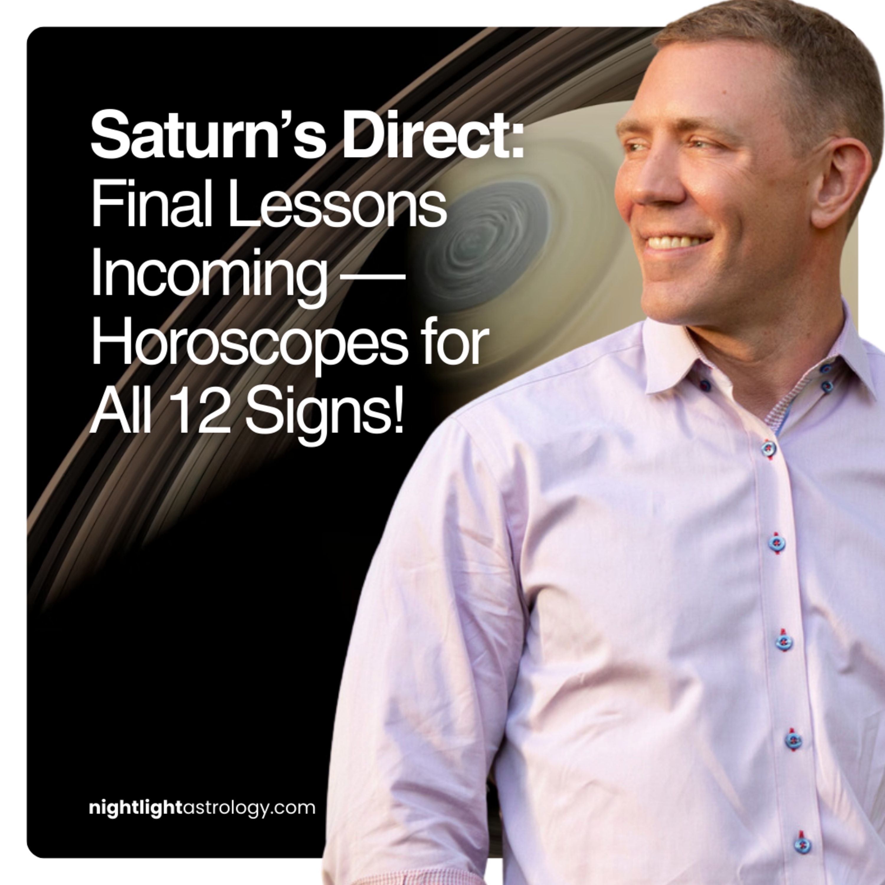 Saturn’s Direct: Final Lessons Incoming — Horoscopes for All 12 Signs!