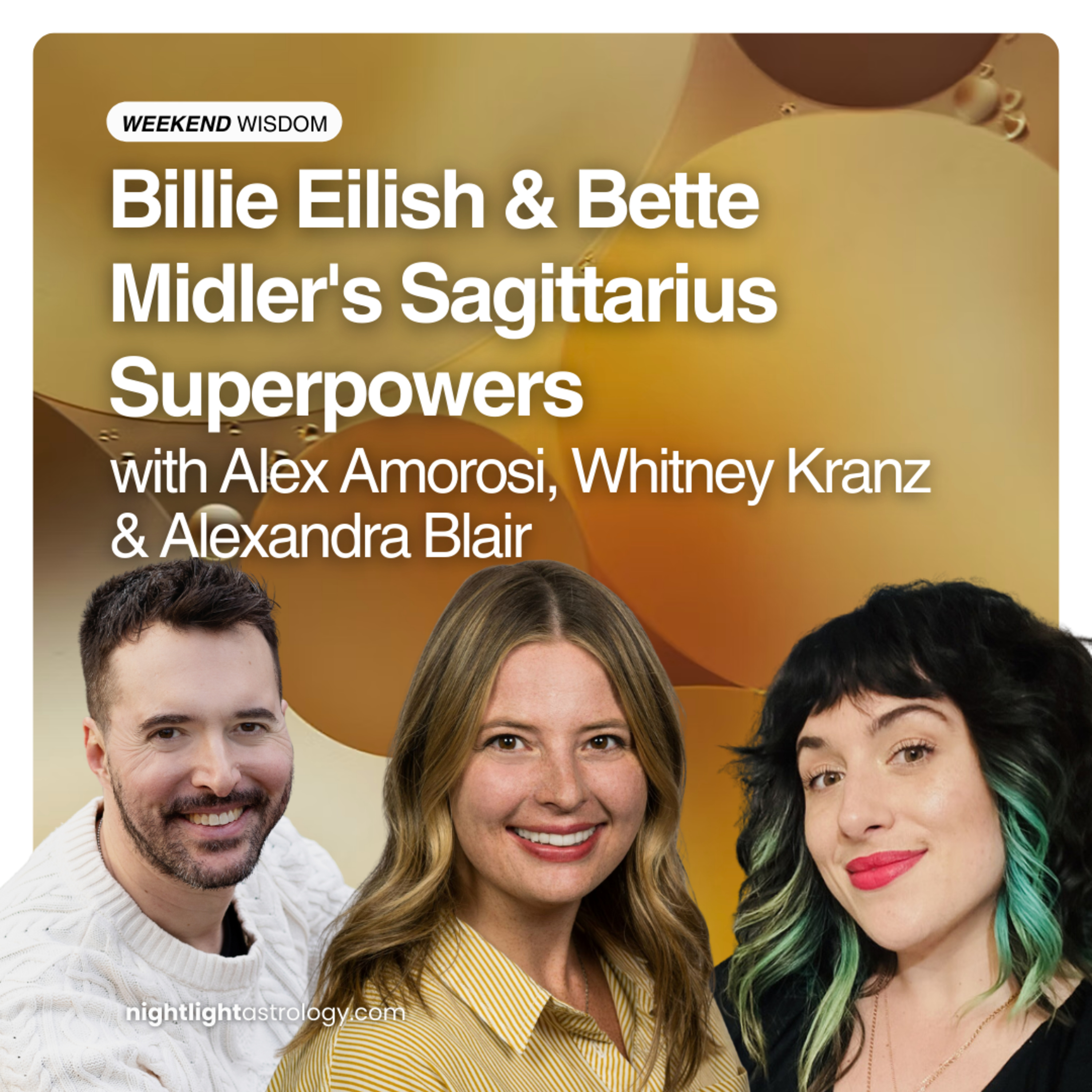 Weekend Wisdom: Billie Eilish & Bette Midler's Sagittarius Superpowers