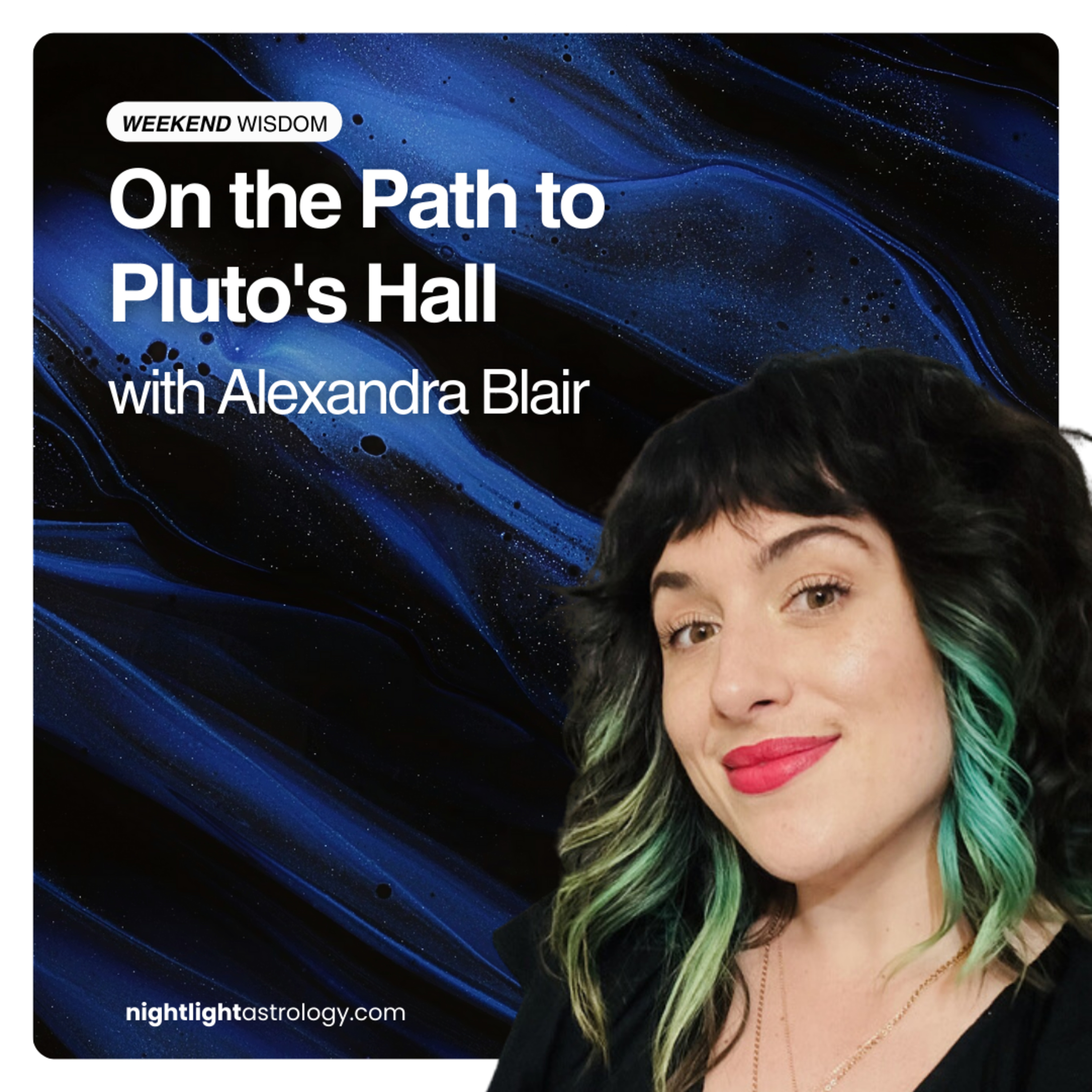 Weekend Wisdom — On the Path to Pluto's Hall