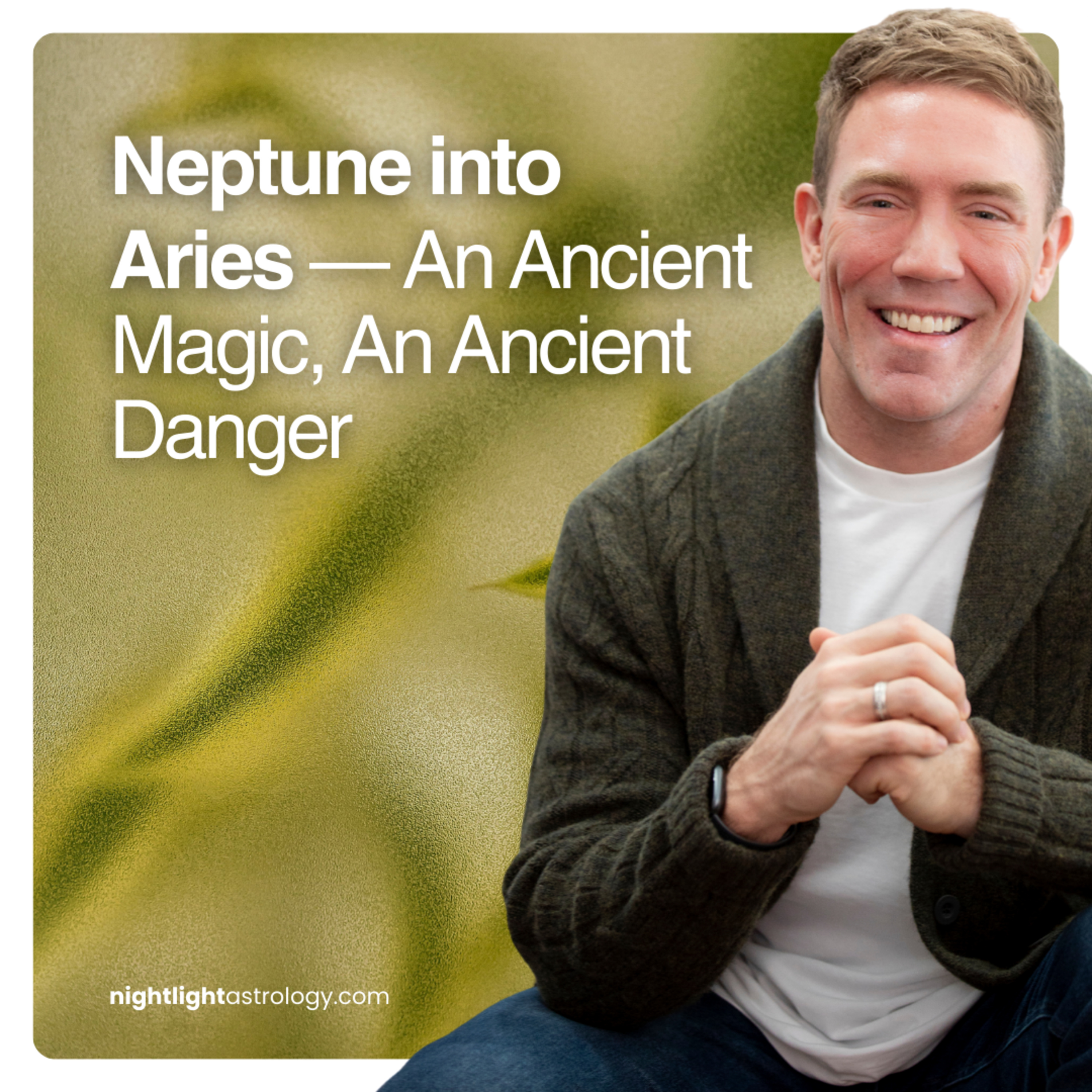 Neptune into Aries — An Ancient Magic, An Ancient Danger
