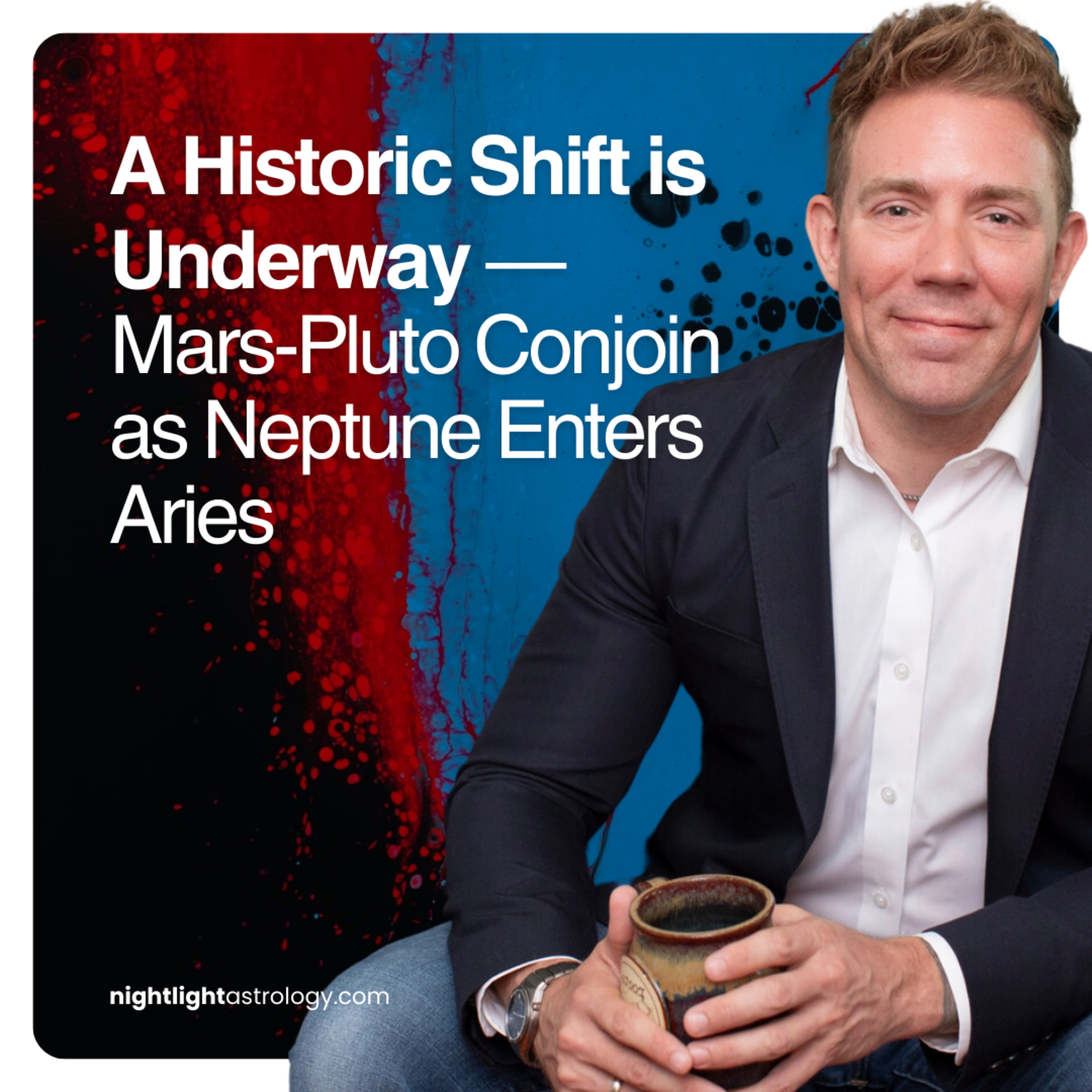 A Historic Shift is Underway — Mars-Pluto Conjoin as Neptune Enters Aries