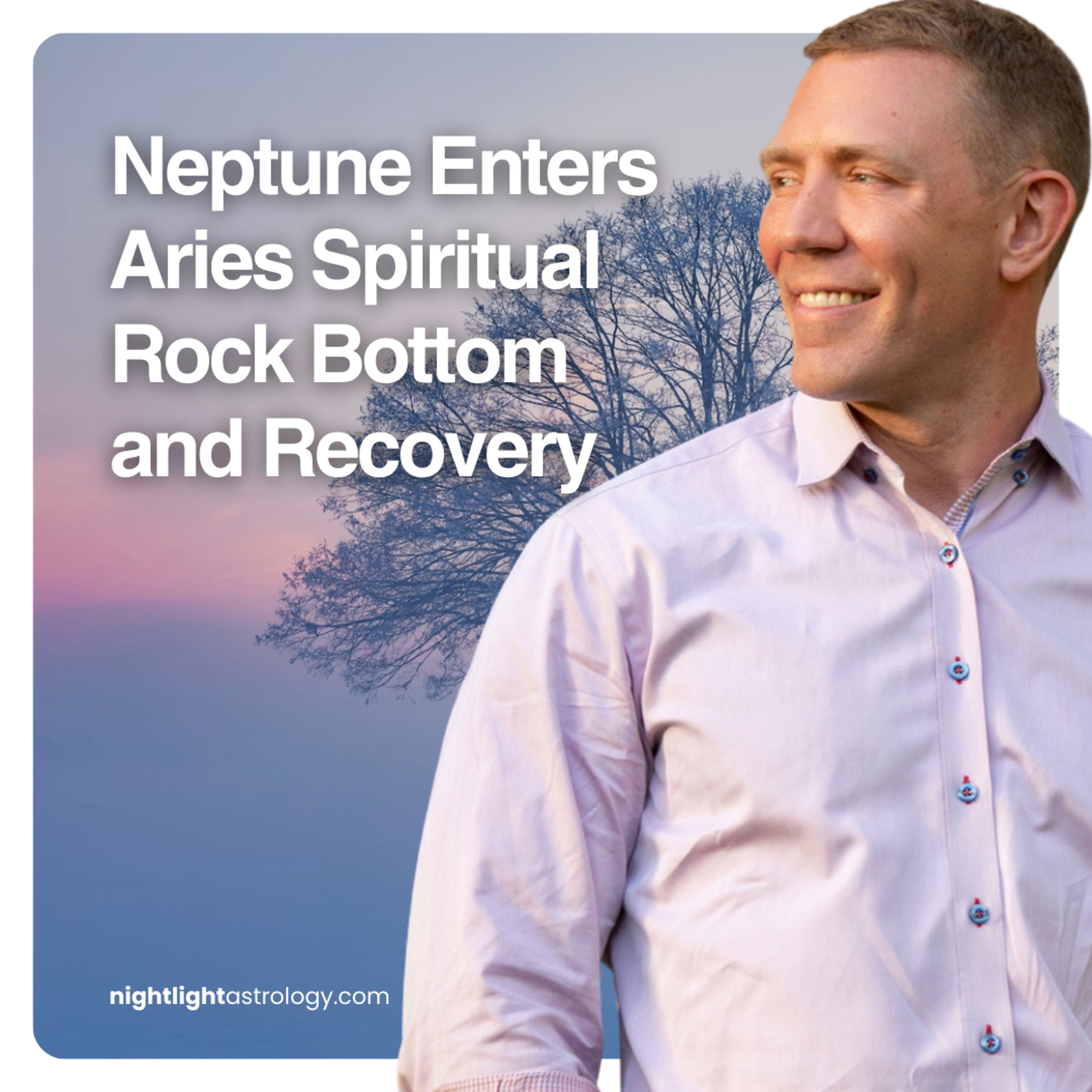 Neptune Enters Aries Spiritual Rock Bottom and Recovery