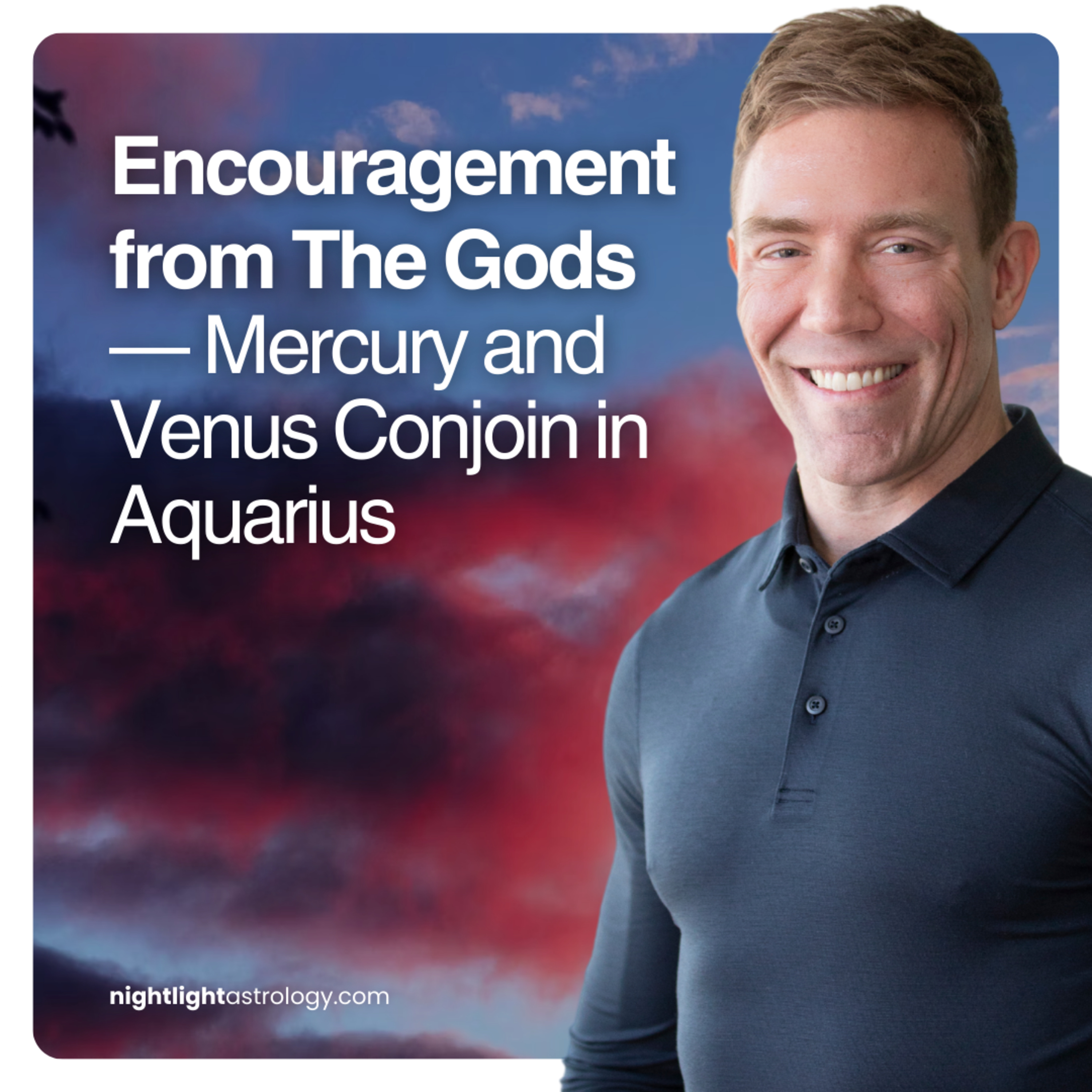 Encouragement from The Gods — Mercury and Venus Conjoin in Aquarius