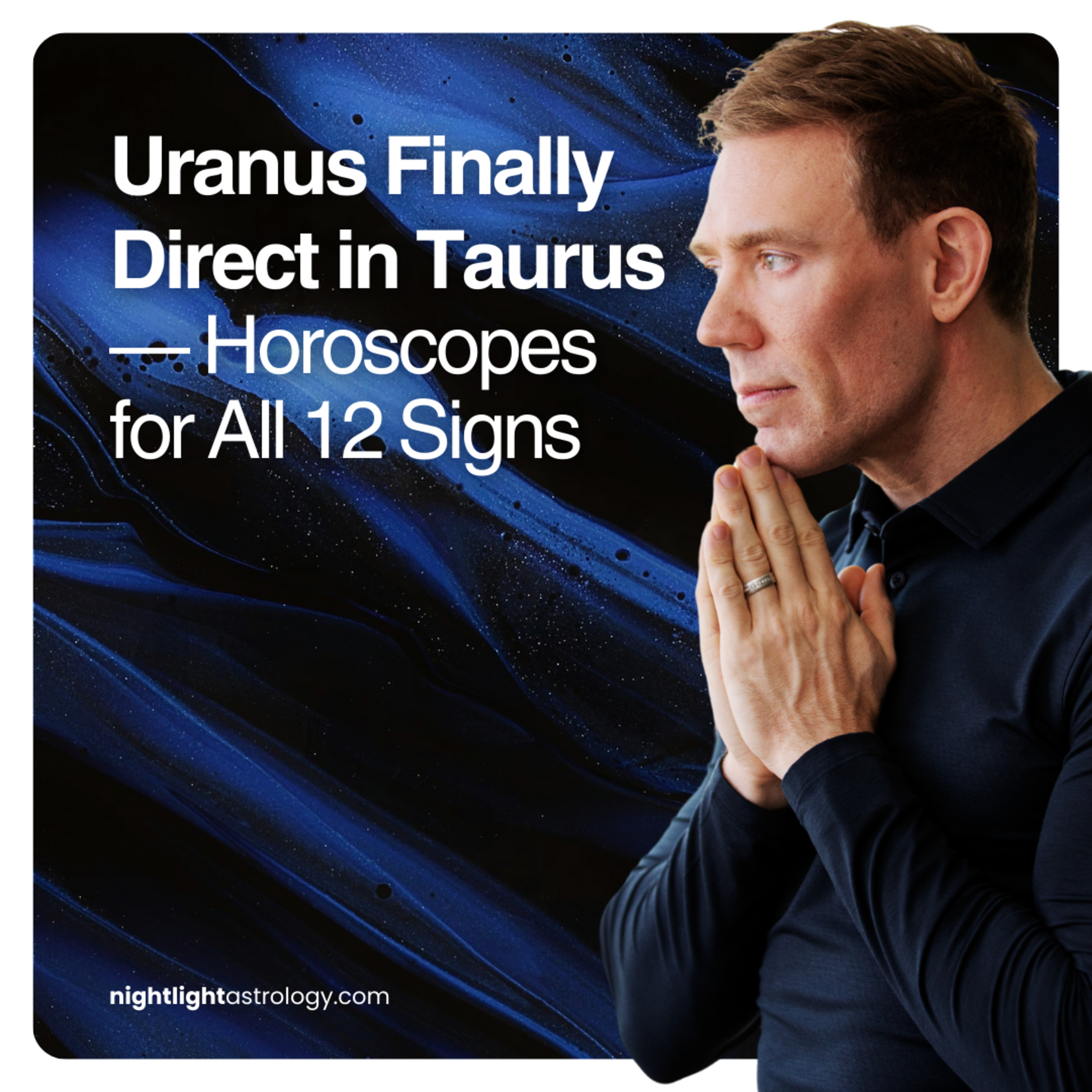 Uranus Finally Direct in Taurus — Horoscopes for All 12 Signs