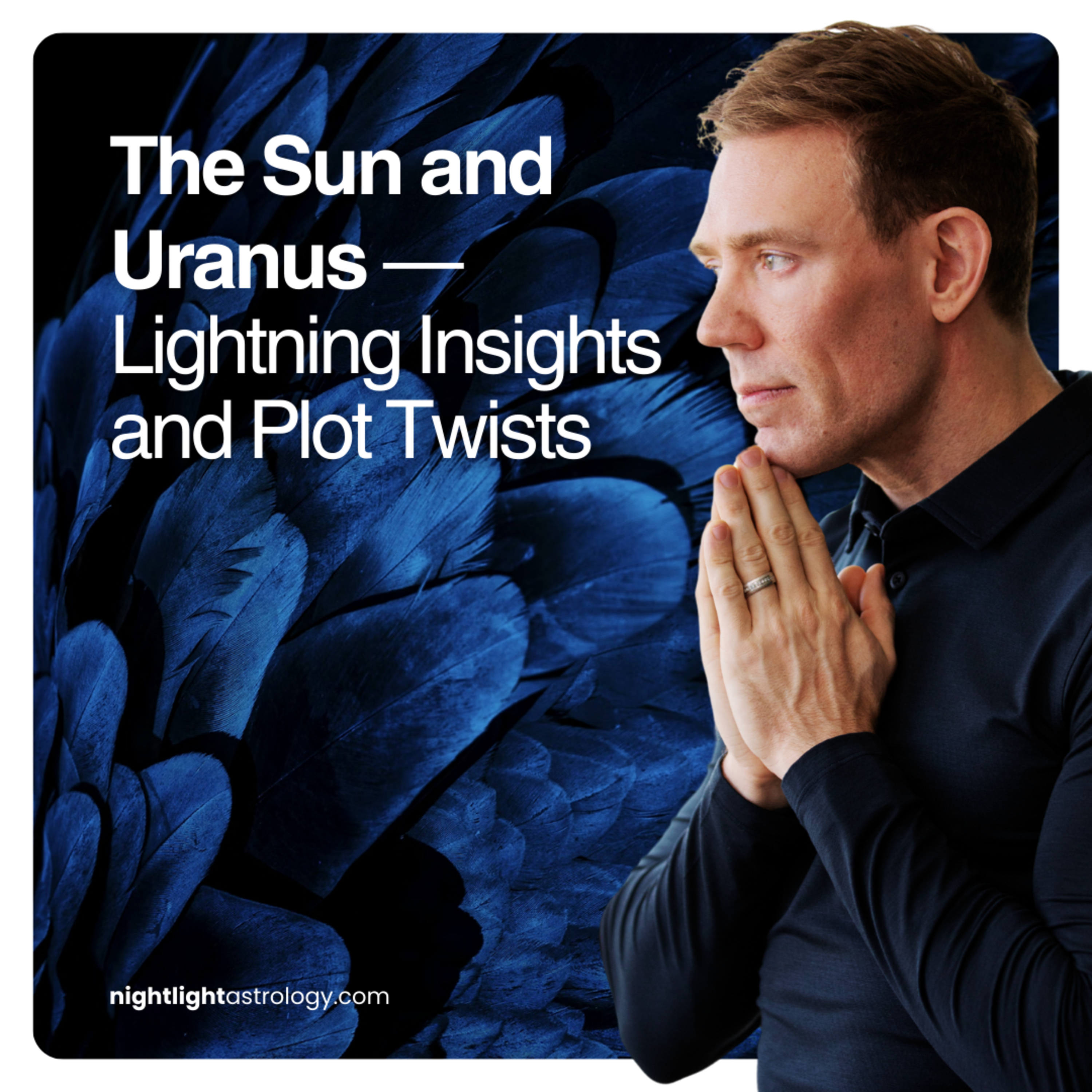 The Sun and Uranus — Lightning Insights and Plot Twists