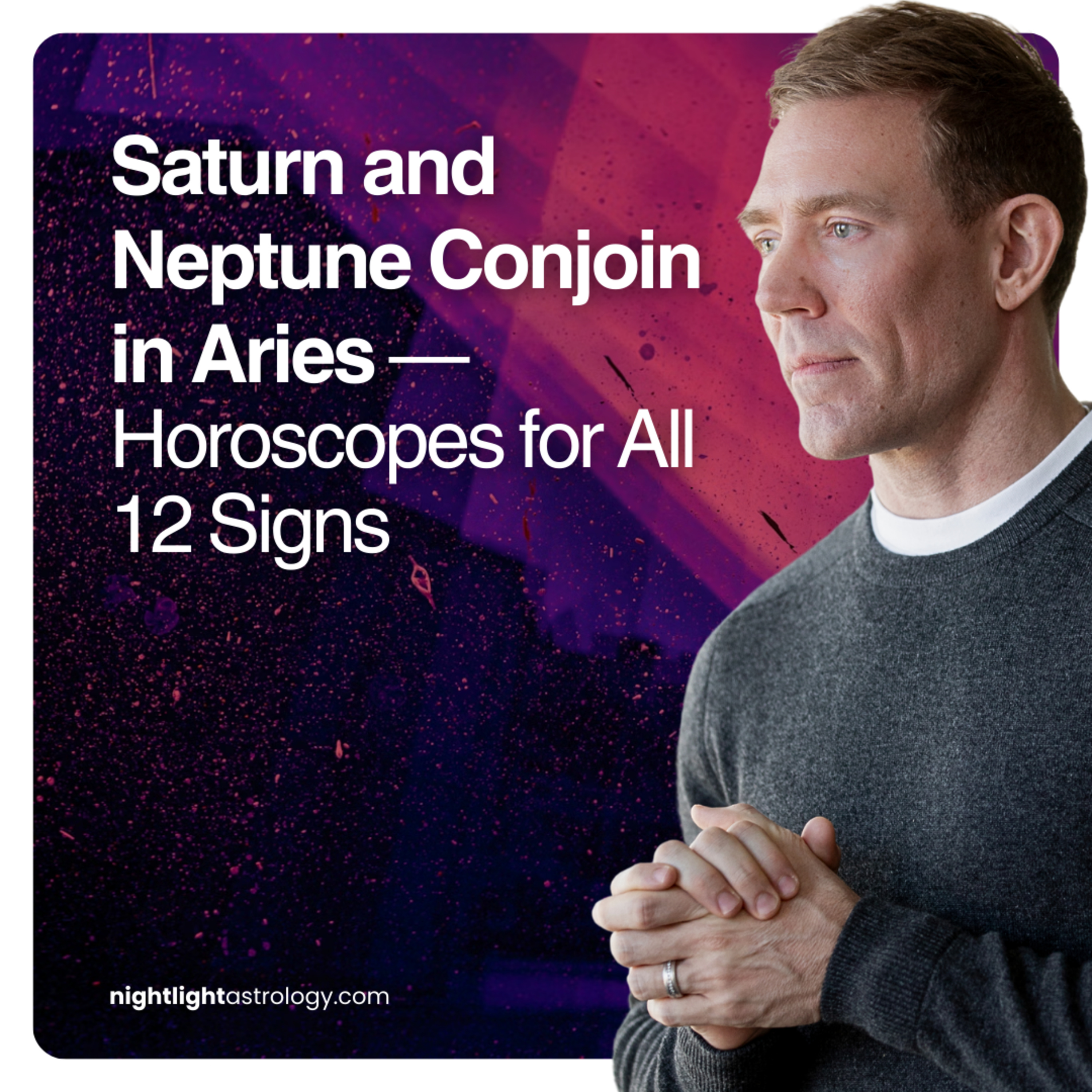 Saturn and Neptune Conjoin in Aries — Horoscopes for All 12 Signs