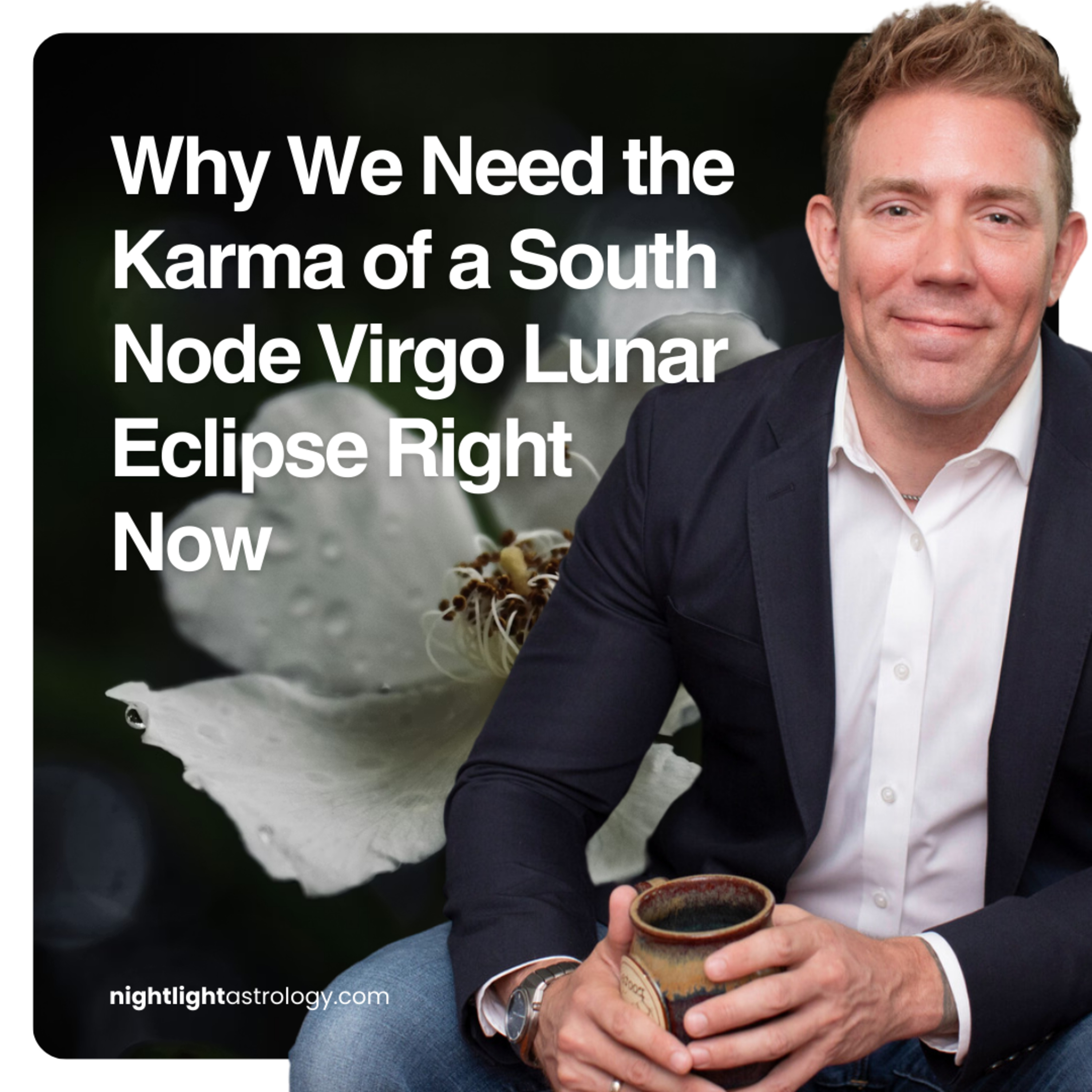 Why We Need the Karma of a South Node Virgo Lunar Eclipse Right Now