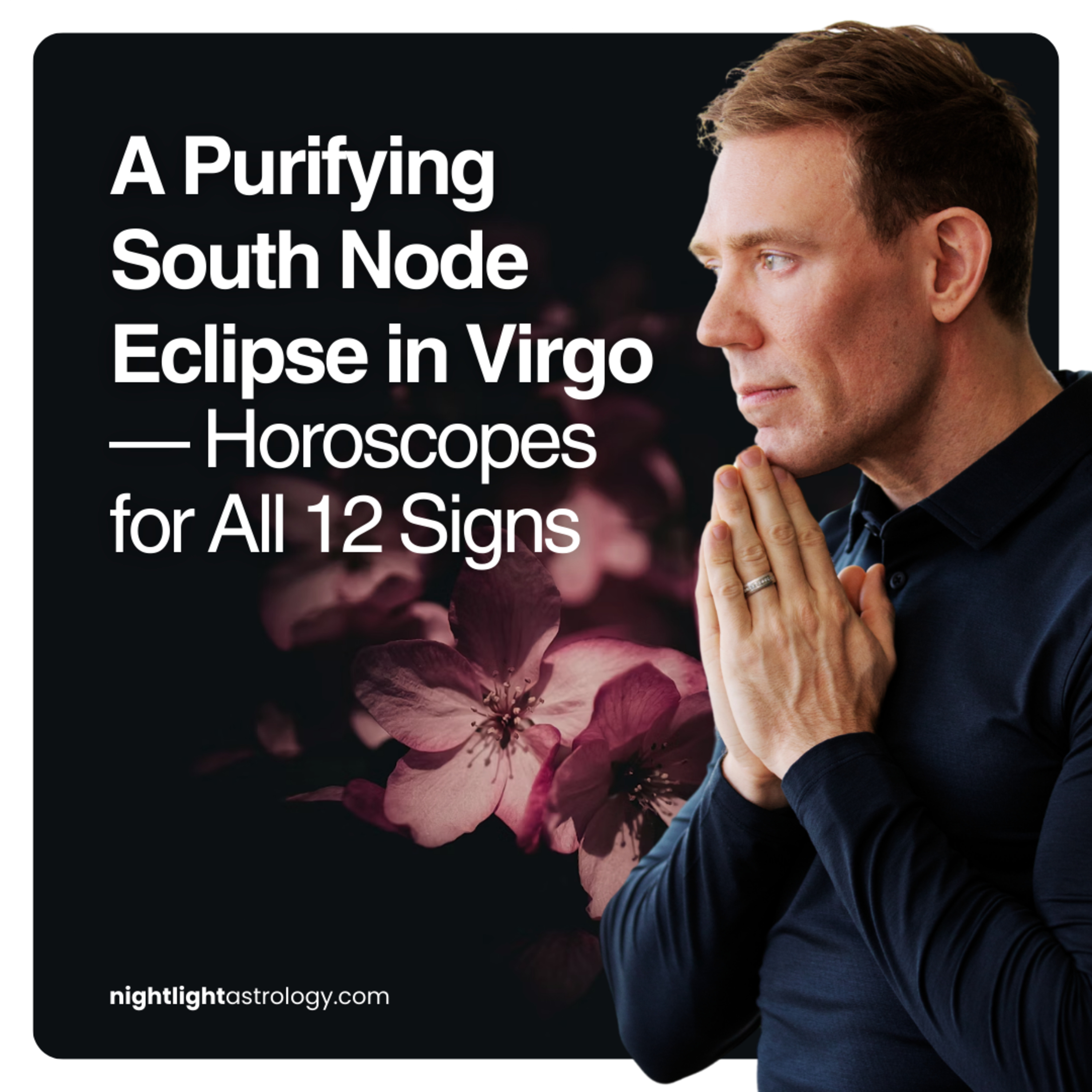 A Purifying South Node Eclipse in Virgo — Horoscopes for All 12 Signs