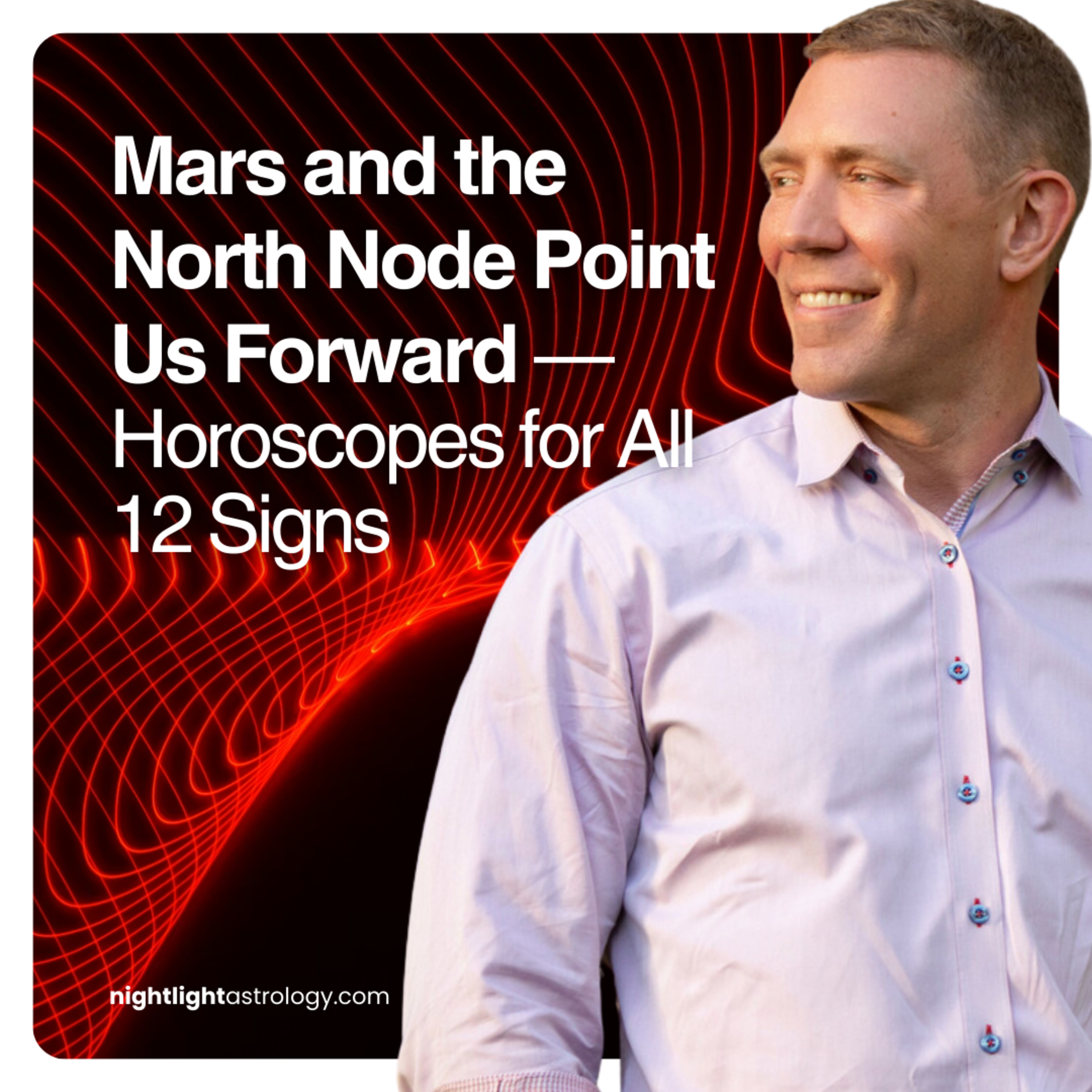 Mars and the North Node Point Us Forward — Horoscopes for All 12 Signs