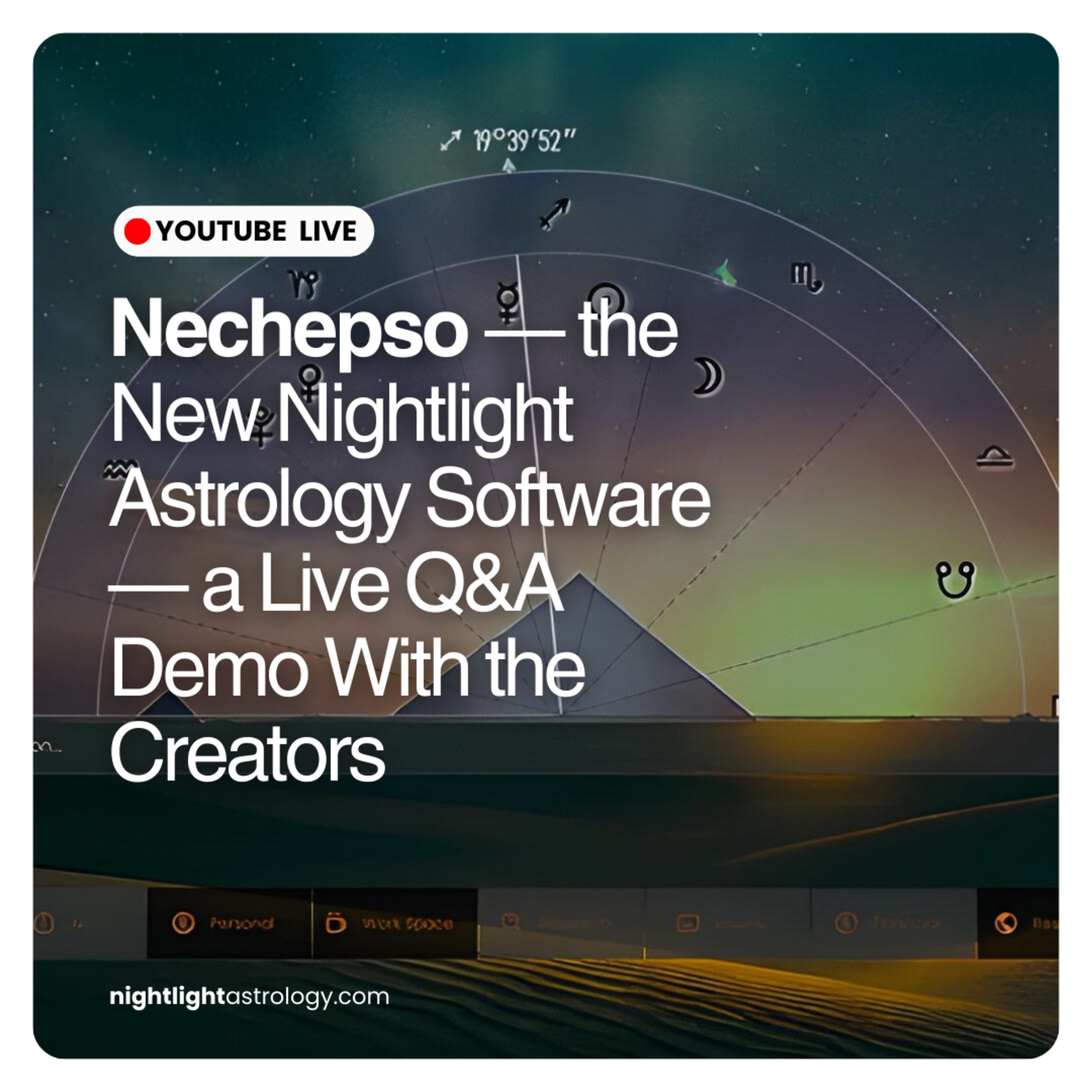 Nechepso — the New Nightlight Astrology Software — a Live Q&A Demo with the Creators