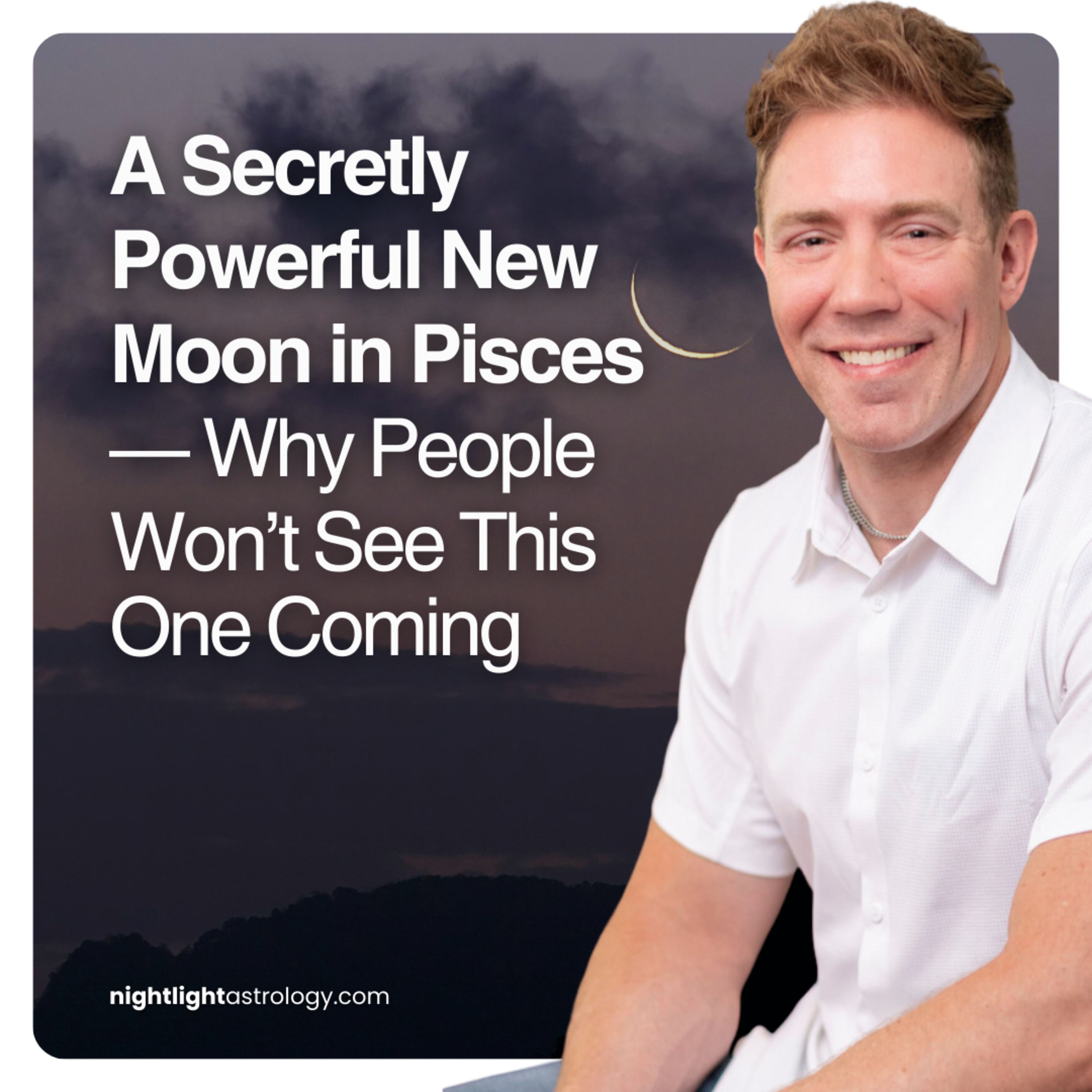 A Secretly Powerful New Moon in Pisces — Why People Won’t See This One Coming
