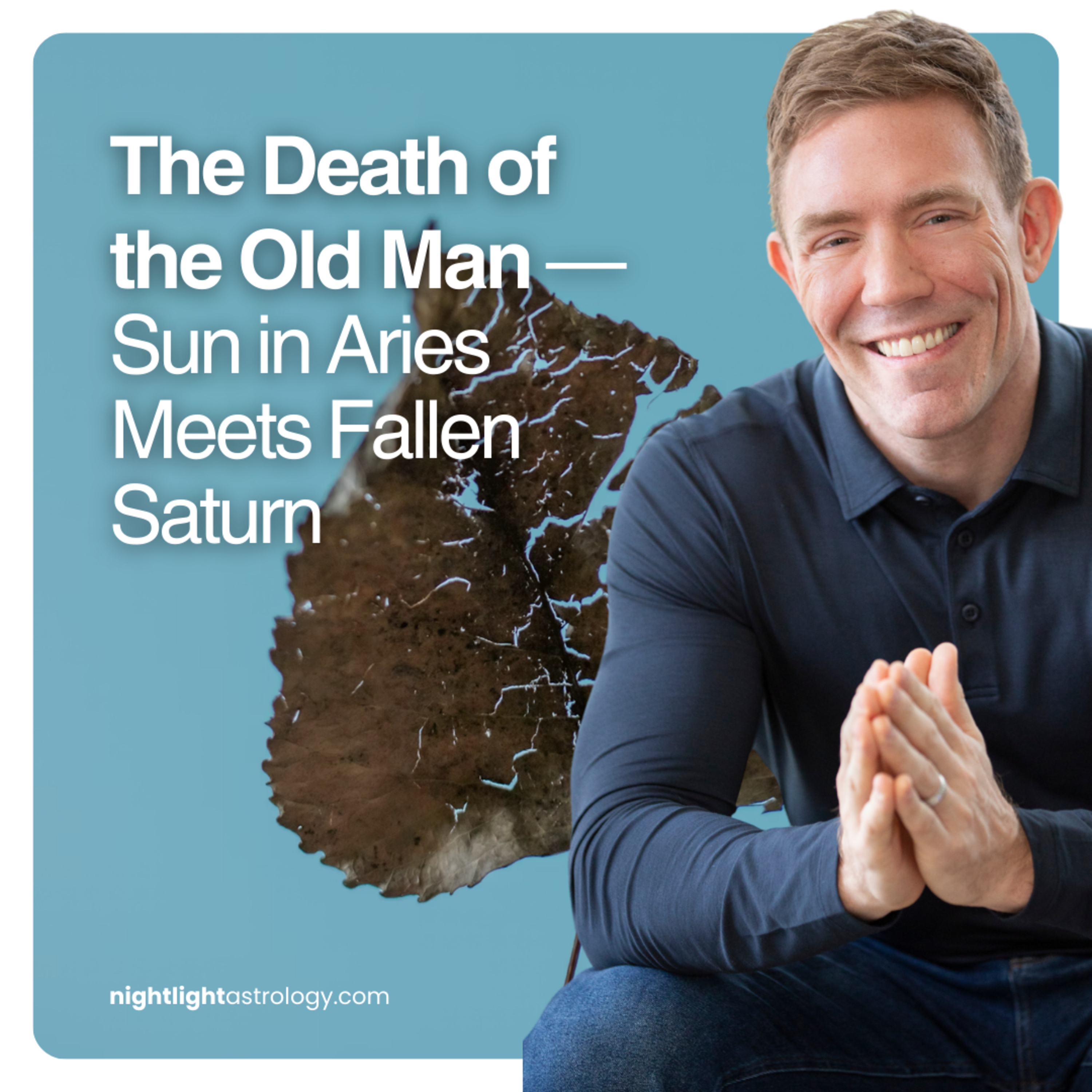 The Death of the Old Man — Sun in Aries Meets Fallen Saturn