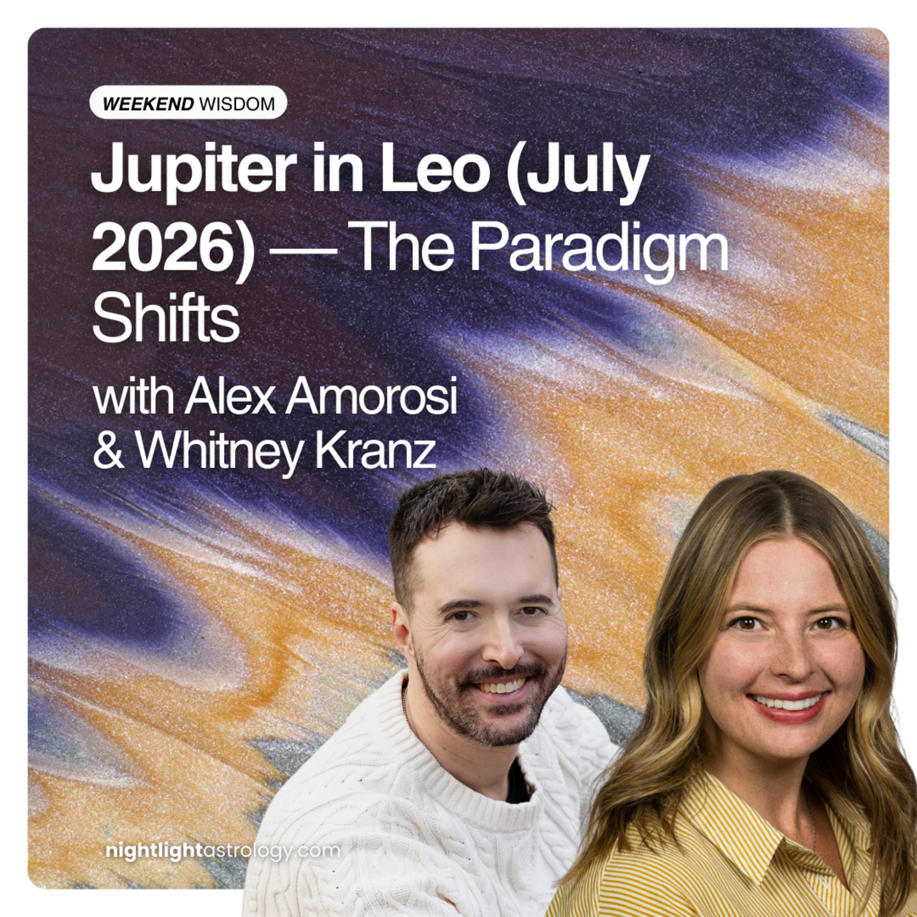 Weekend Wisdom: Jupiter in Leo (July 2026) — The Paradigm Shifts