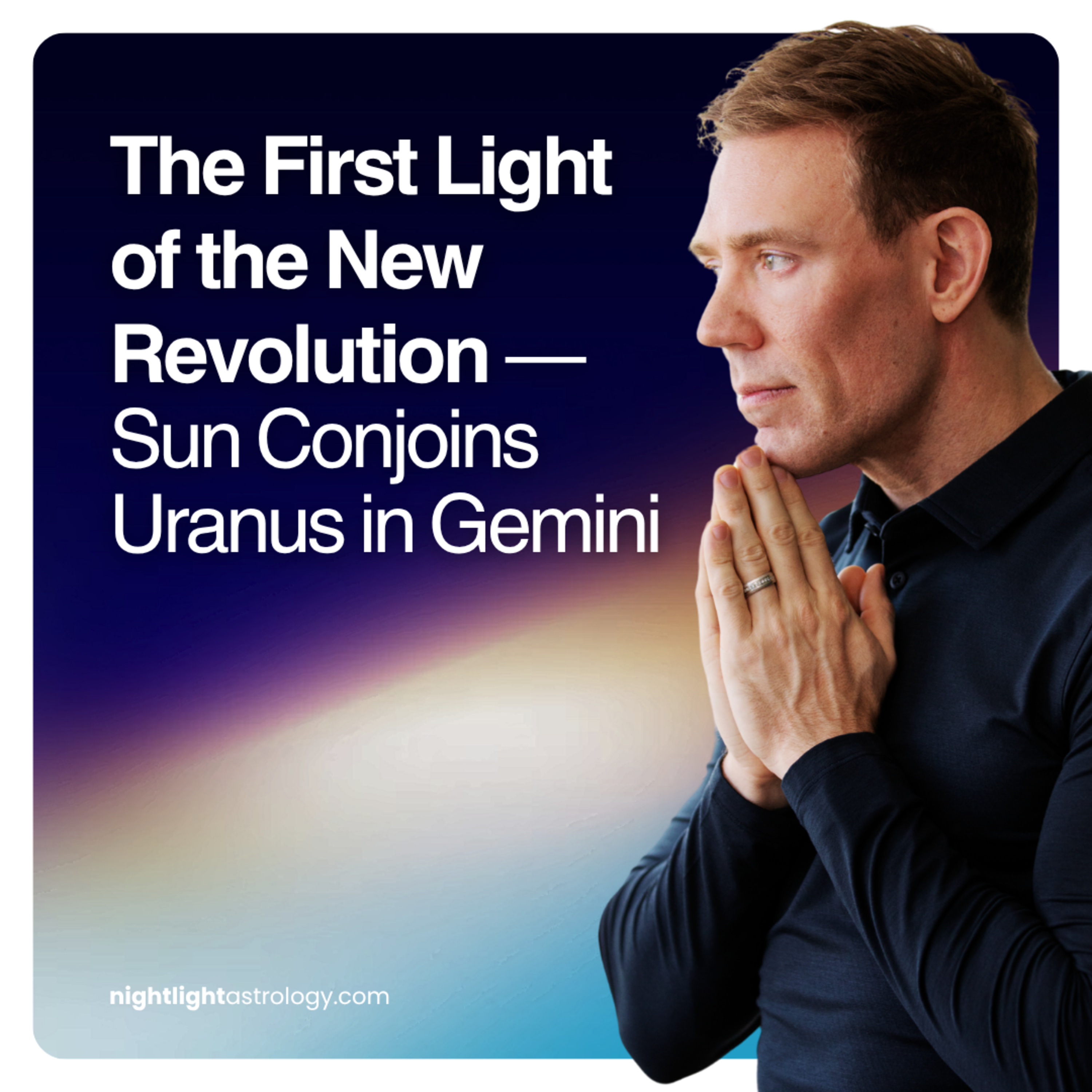 The First Light of the New Revolution — Sun Conjoins Uranus in Gemini