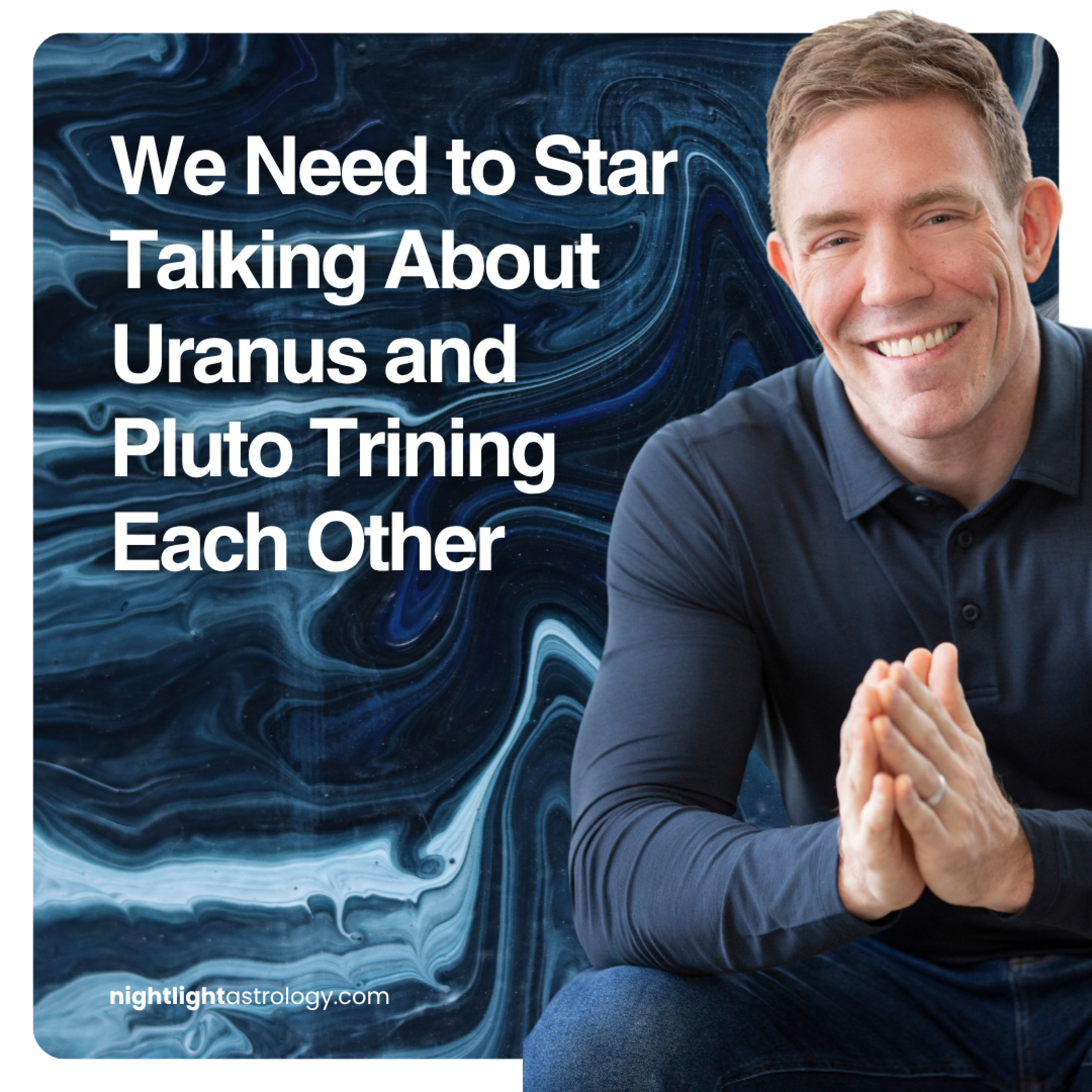 We Need to Star Talking About Uranus and Pluto Trining Each Other