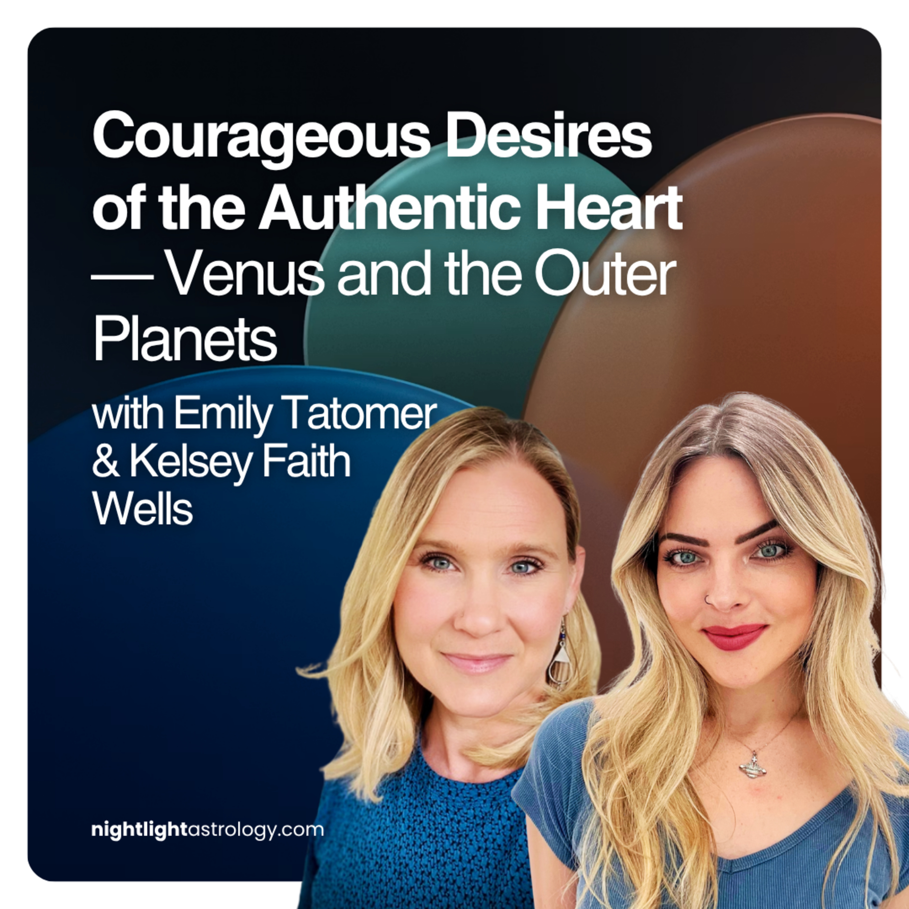 Courageous Desires of the Authentic Heart — Venus and the Outer Planets