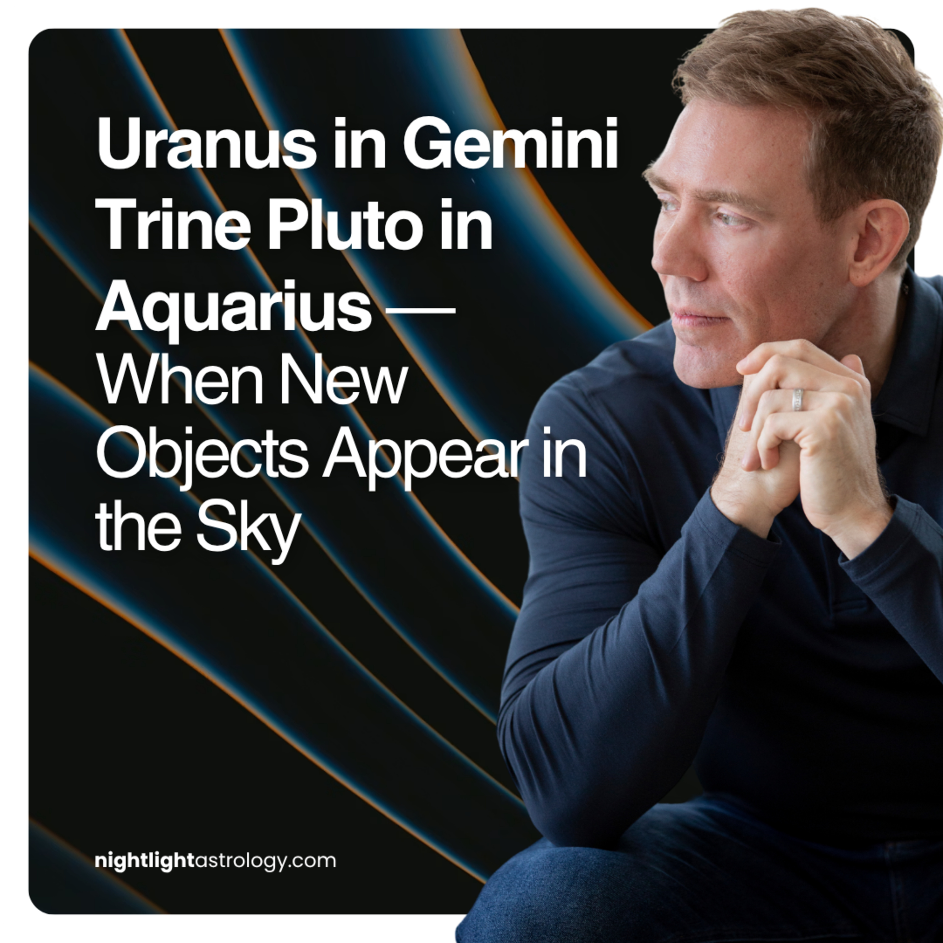 Uranus in Gemini Trine Pluto in Aquarius — When New Objects Appear in the Sky