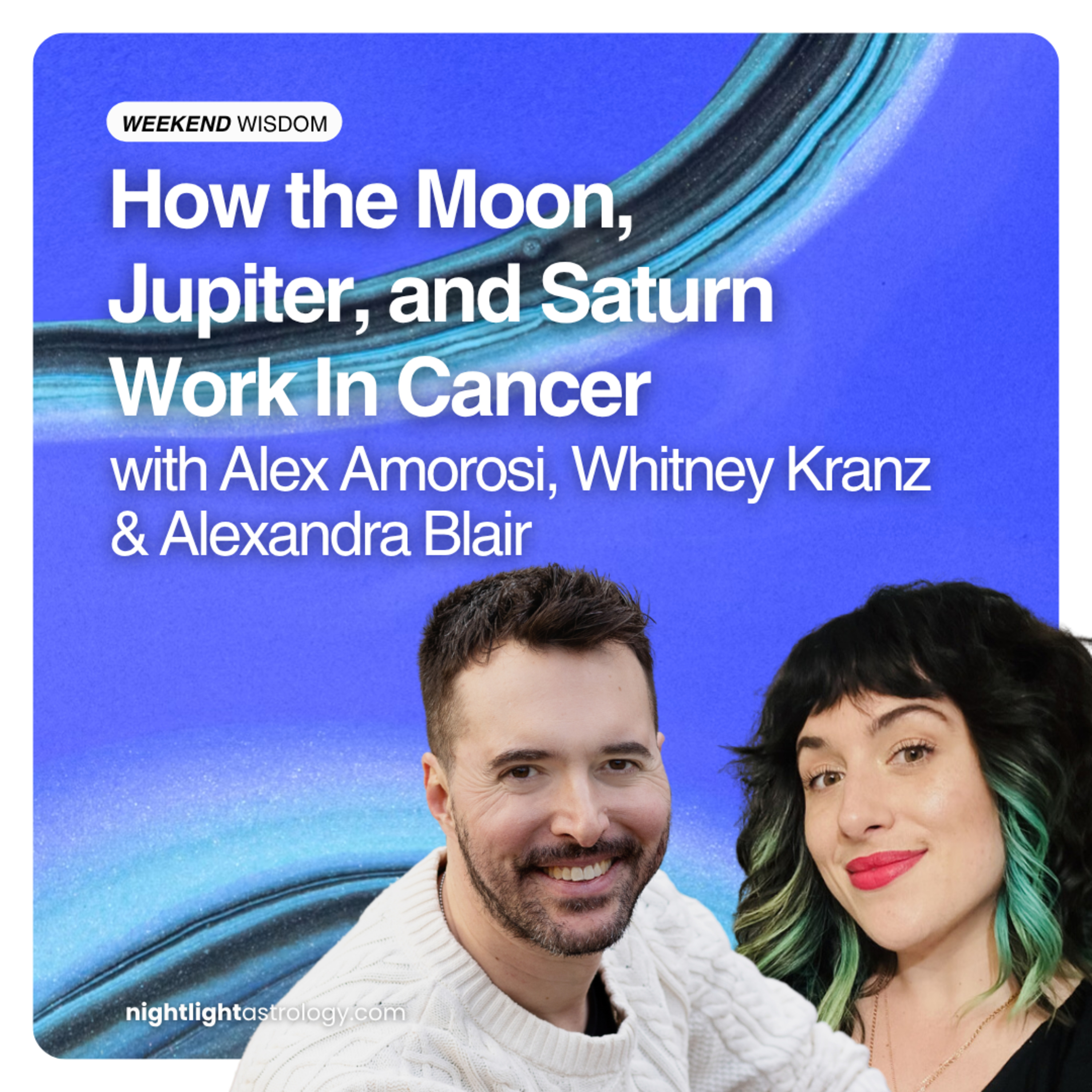 Weekend Wisdom: How the Moon, Jupiter, and Saturn Work In Cancer episode artwork