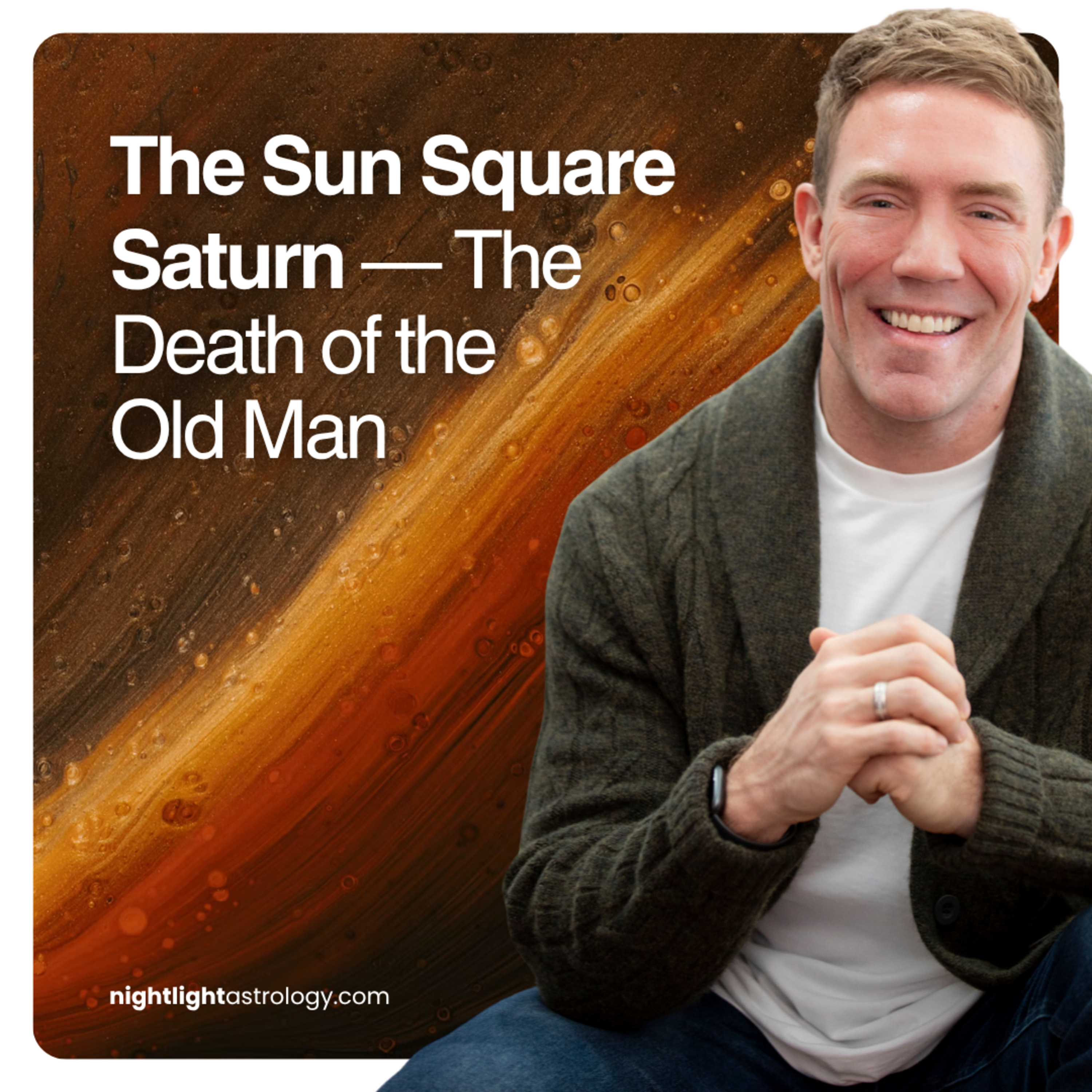 The Sun Square Saturn — The Death of the Old Man episode artwork