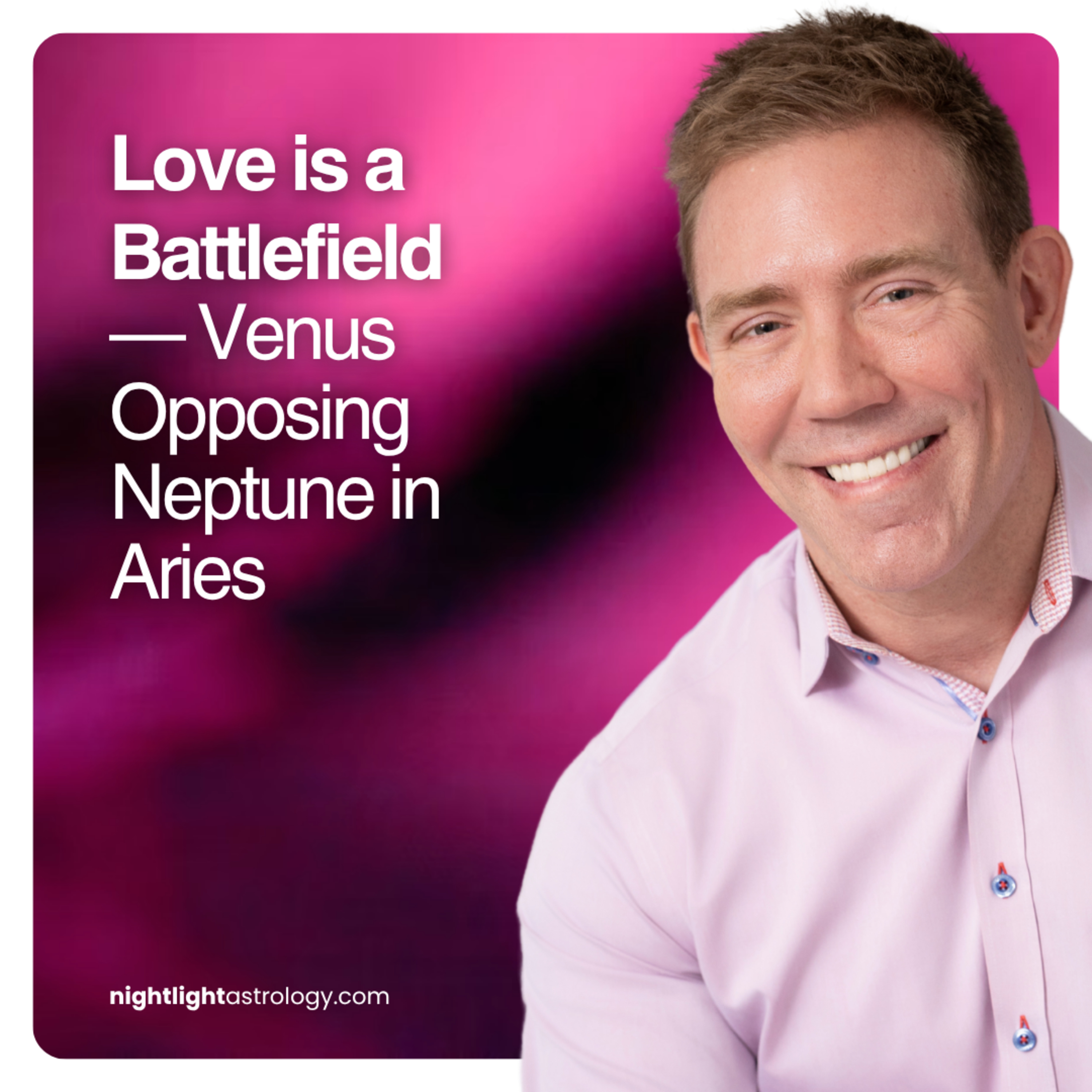 Love is a Battlefield — Venus Opposing Neptune in Aries