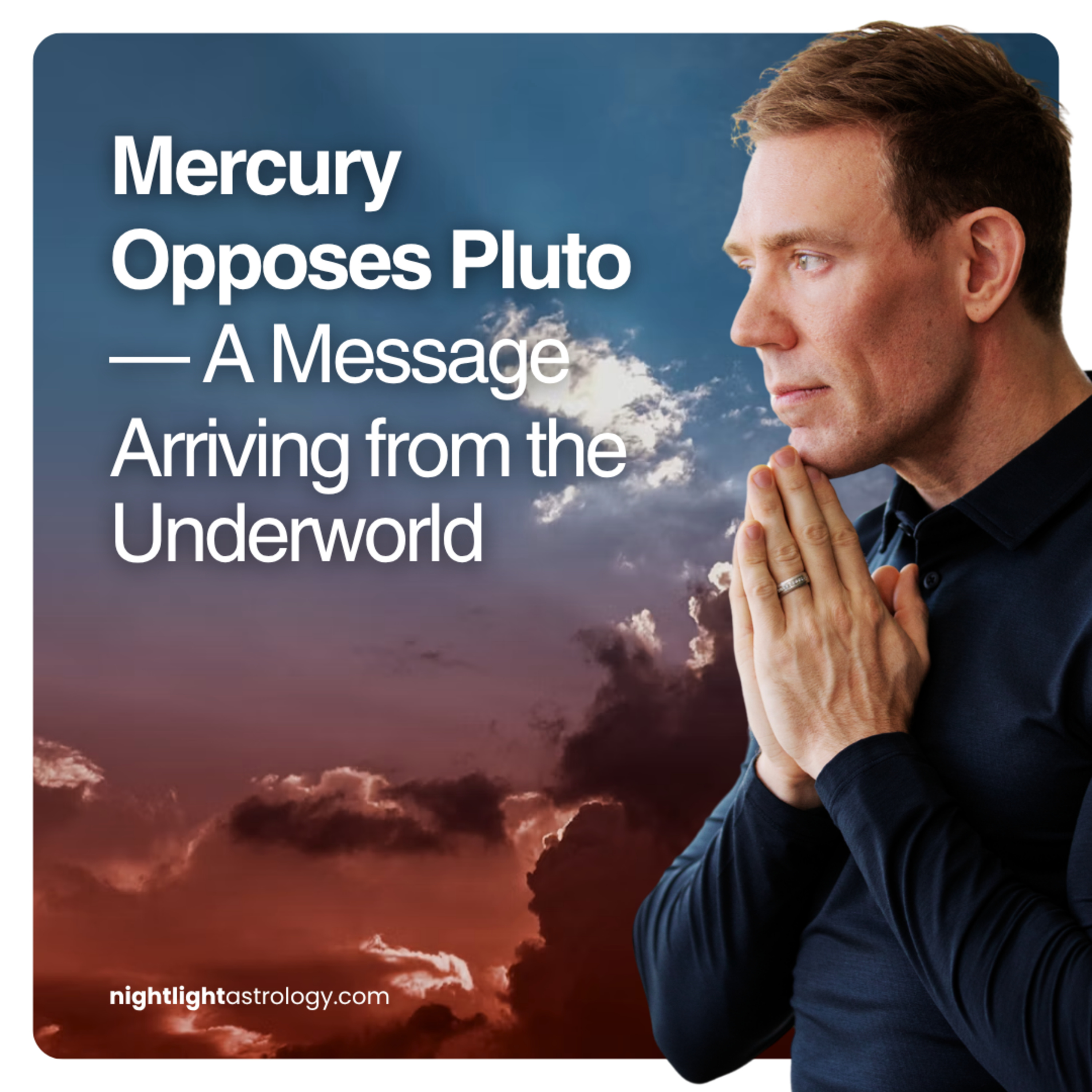 Mercury Opposes Pluto — A Message Arriving from the Underworld