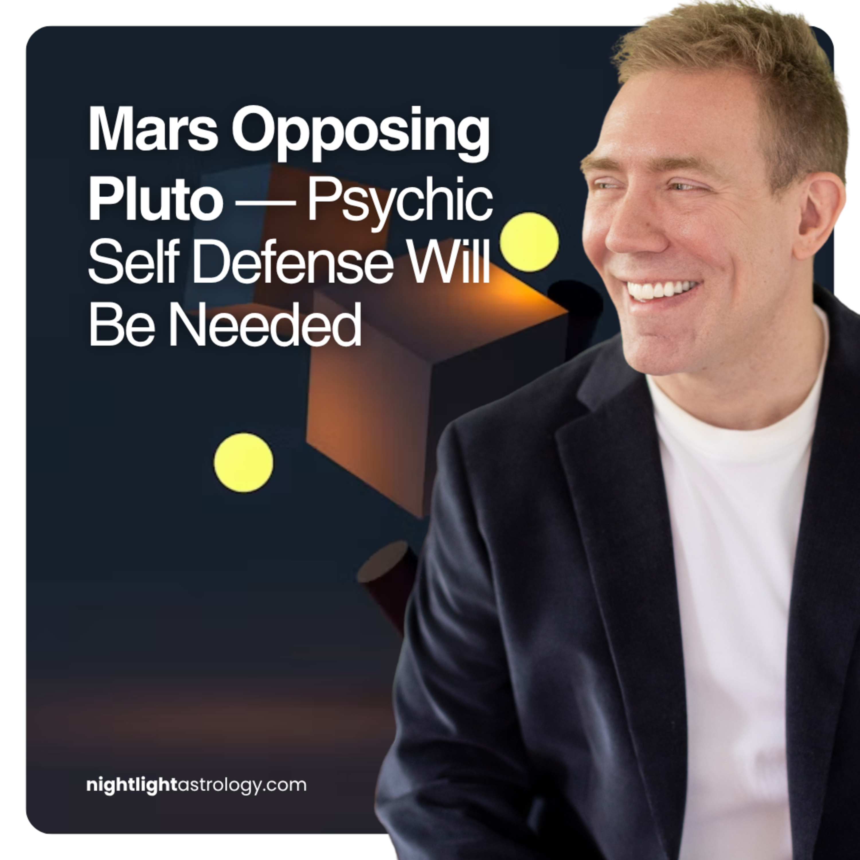 Mars Opposing Pluto — Psychic Self Defense Will Be Needed | The Nightlight Astrology Podcast
