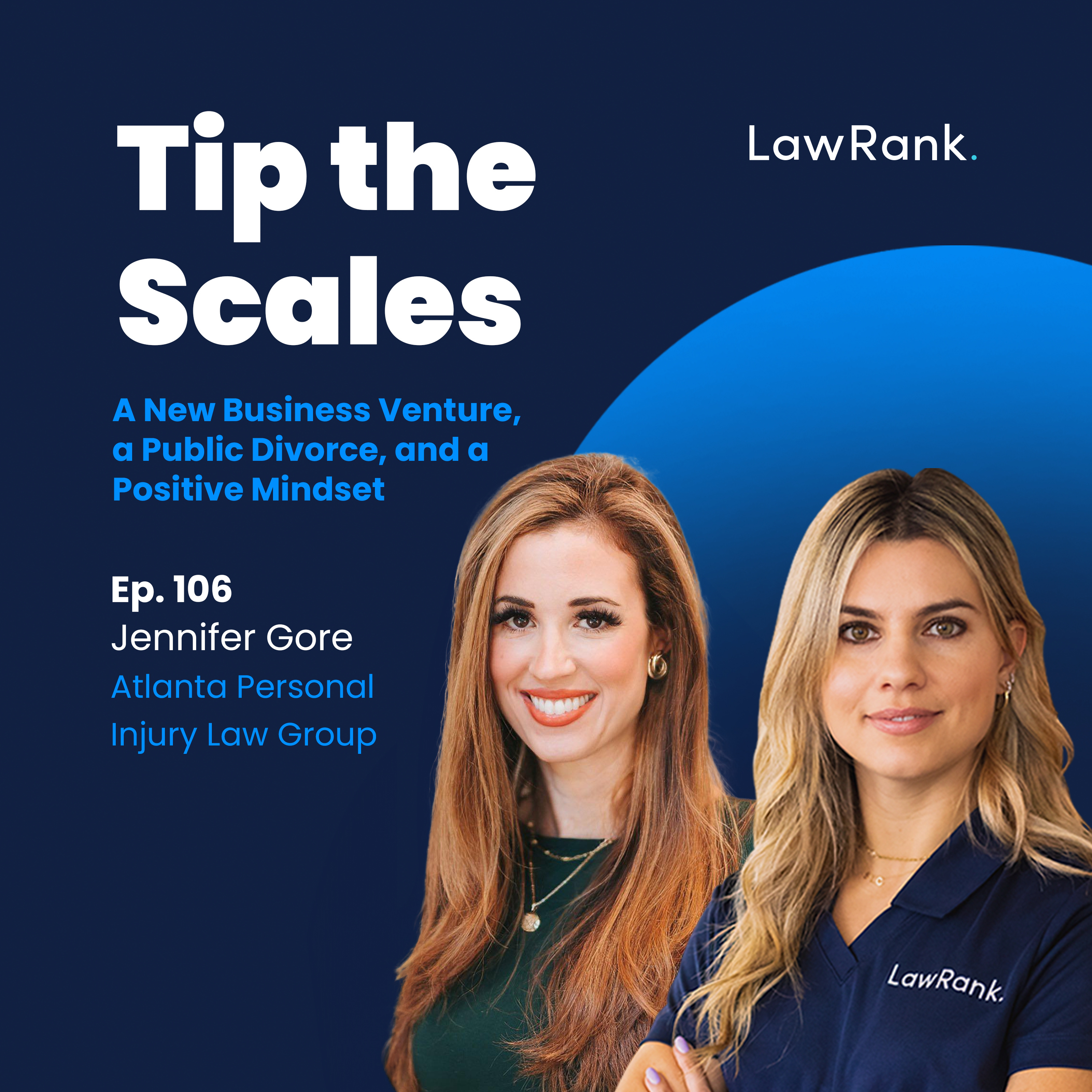 106. Jennifer Gore - A New Business Venture, a Public Divorce, and a Positive Mindset episode artwork