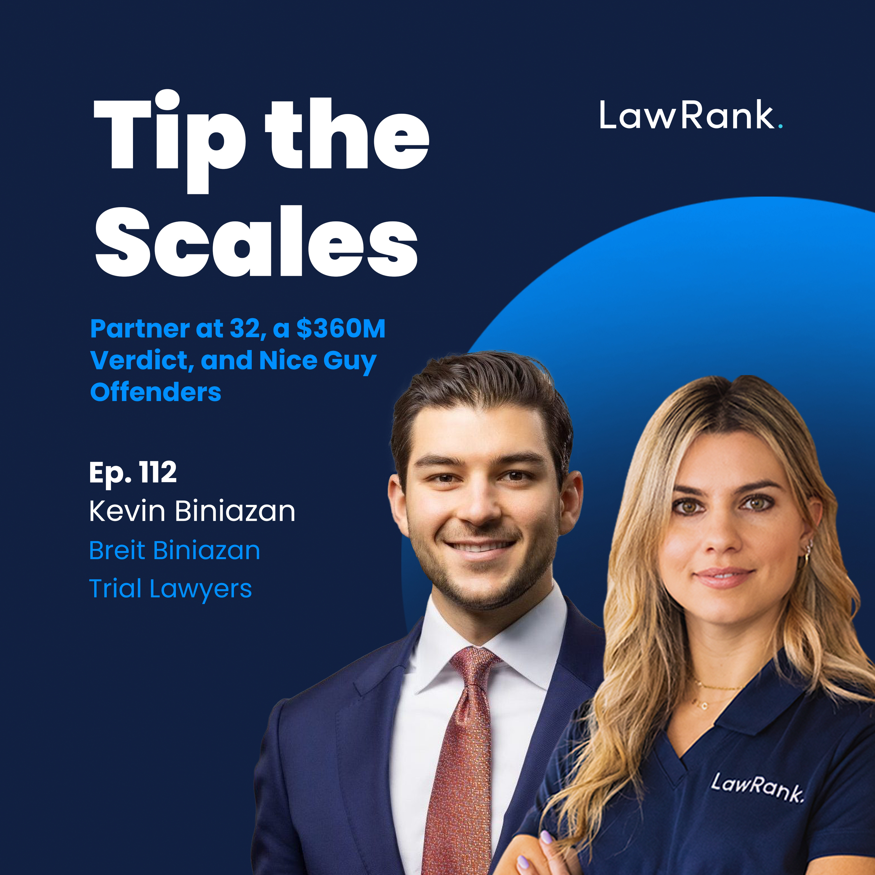 112. Kevin Biniazan - Partner at 32, a $360M Verdict, and Nice Guy Offenders episode artwork