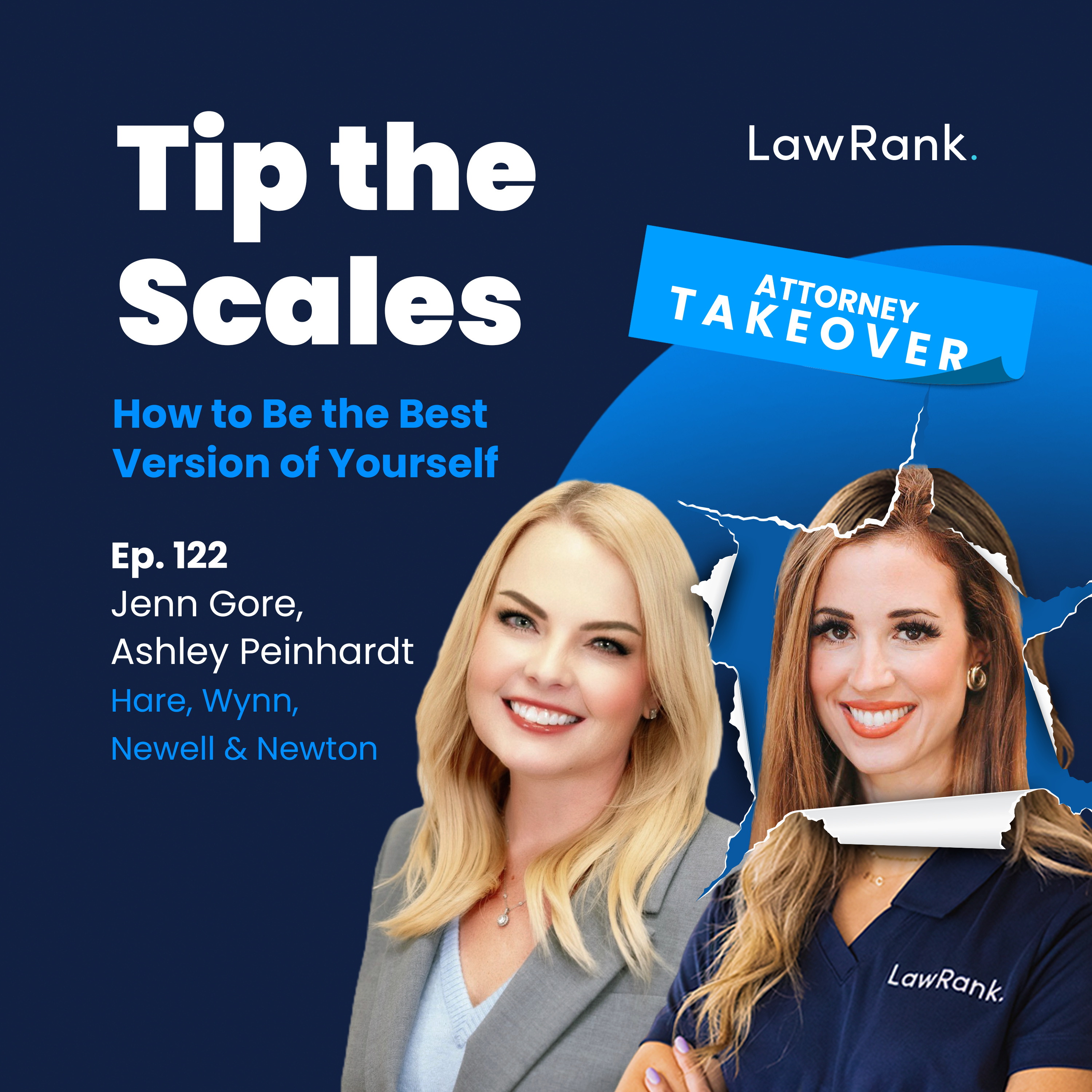122. Attorney Takeover! Jennifer Gore, Ashley Peinhardt - How to Be the Best Version of Yourself episode artwork